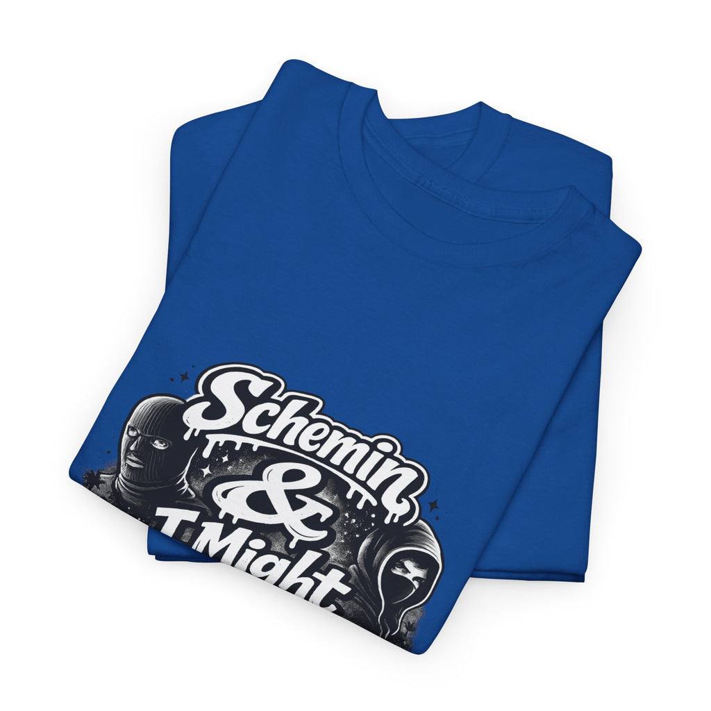 Schemin' & I Might Be Tee — Retro Script Graphic T-Shirt