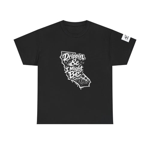 California 'Drippin & I Might Be' Graphic Tee