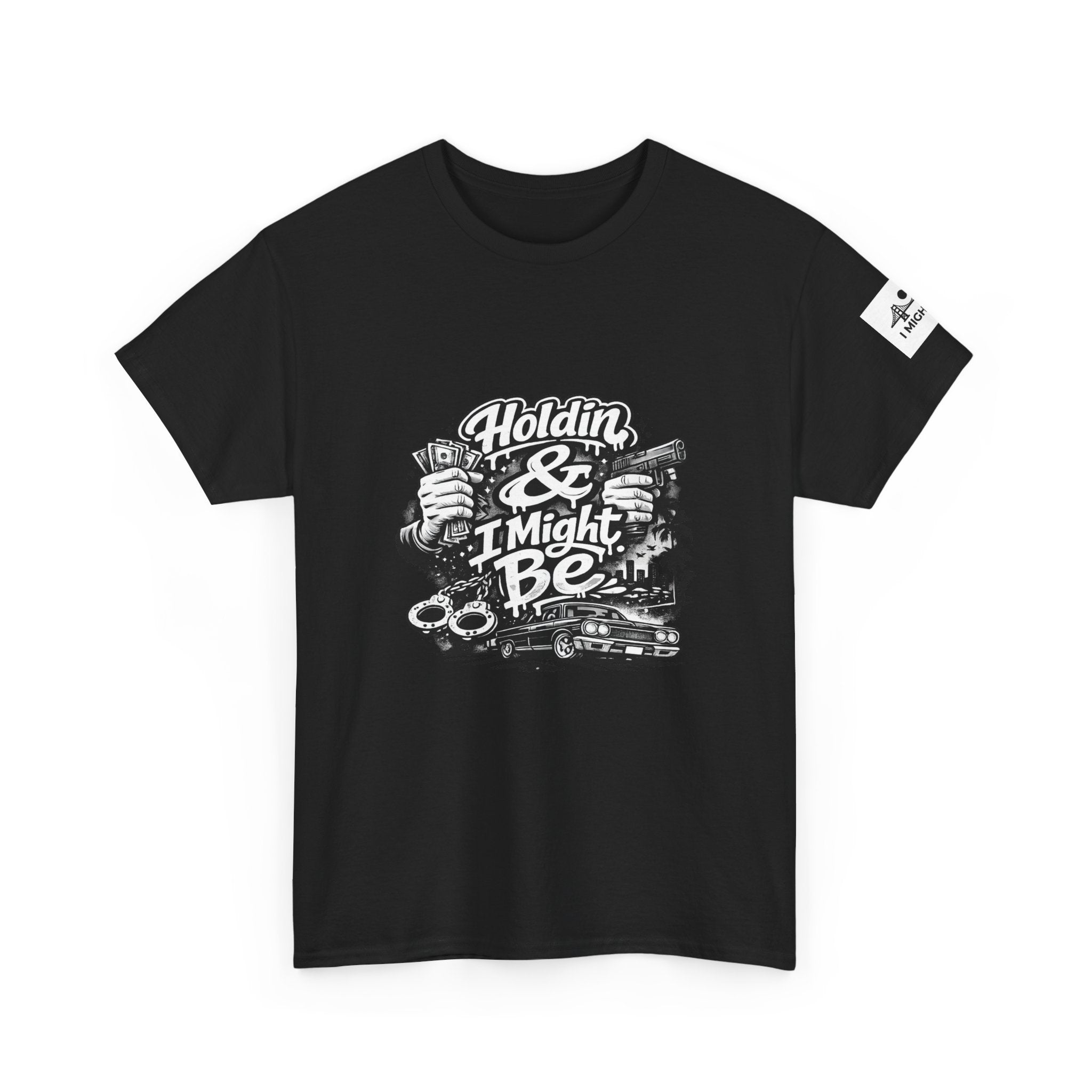 Unisex Heavy Cotton Tee Holdin & I Might Be