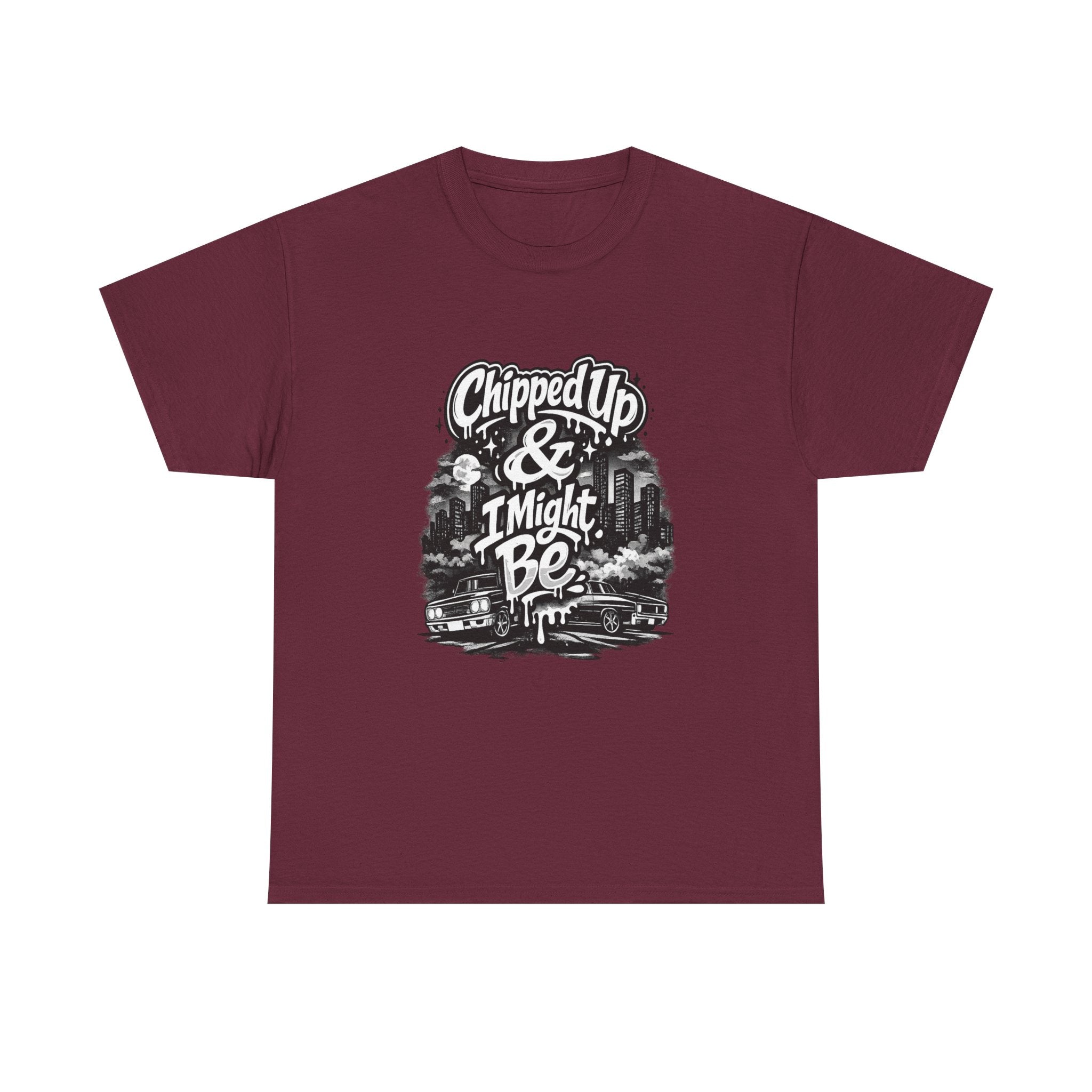 T-Shirt — "Chipped Up & I Might Be" Retro City Graphic Tee