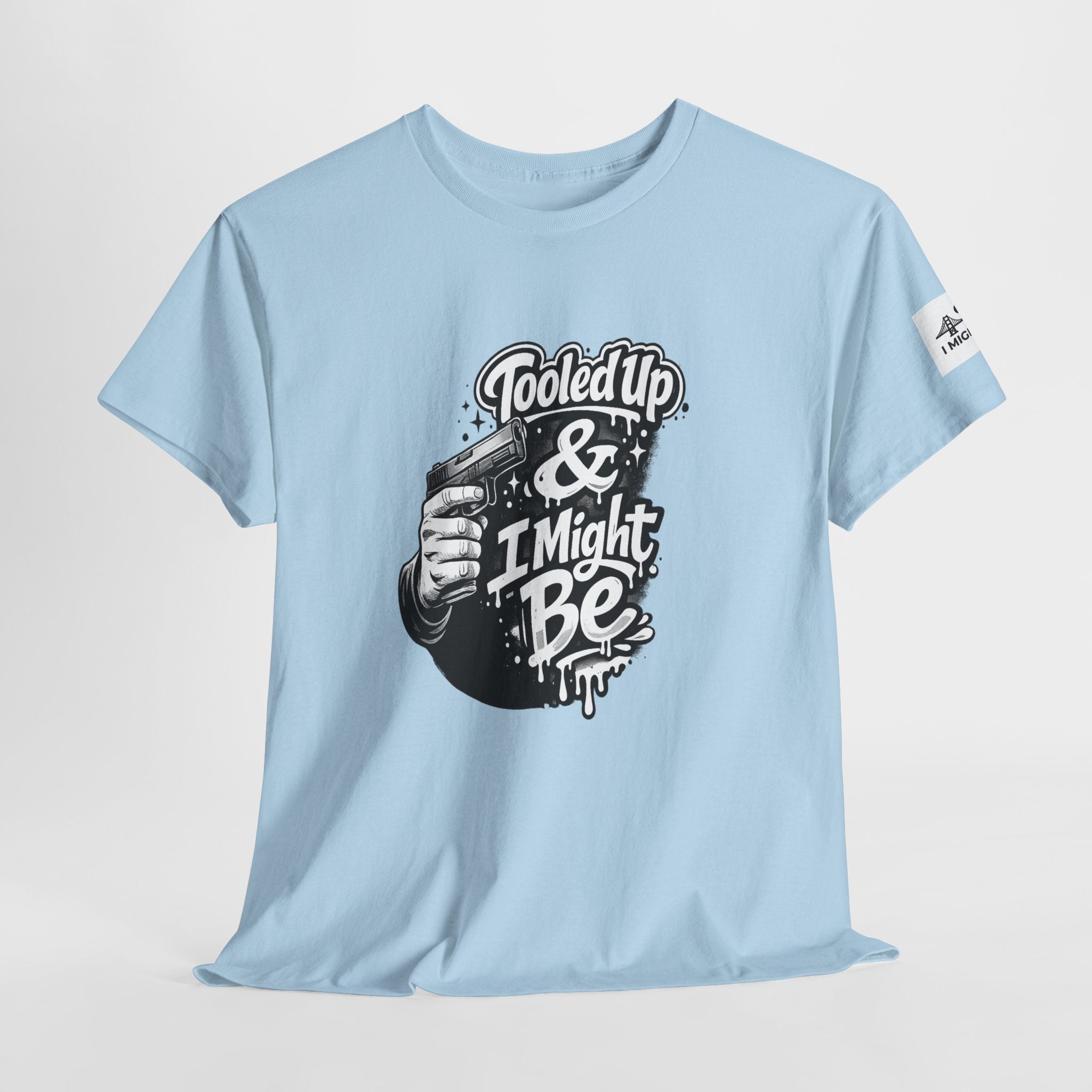 T-Shirt — 'Tooled Up & I Might Be' Mechanic Garage Tee