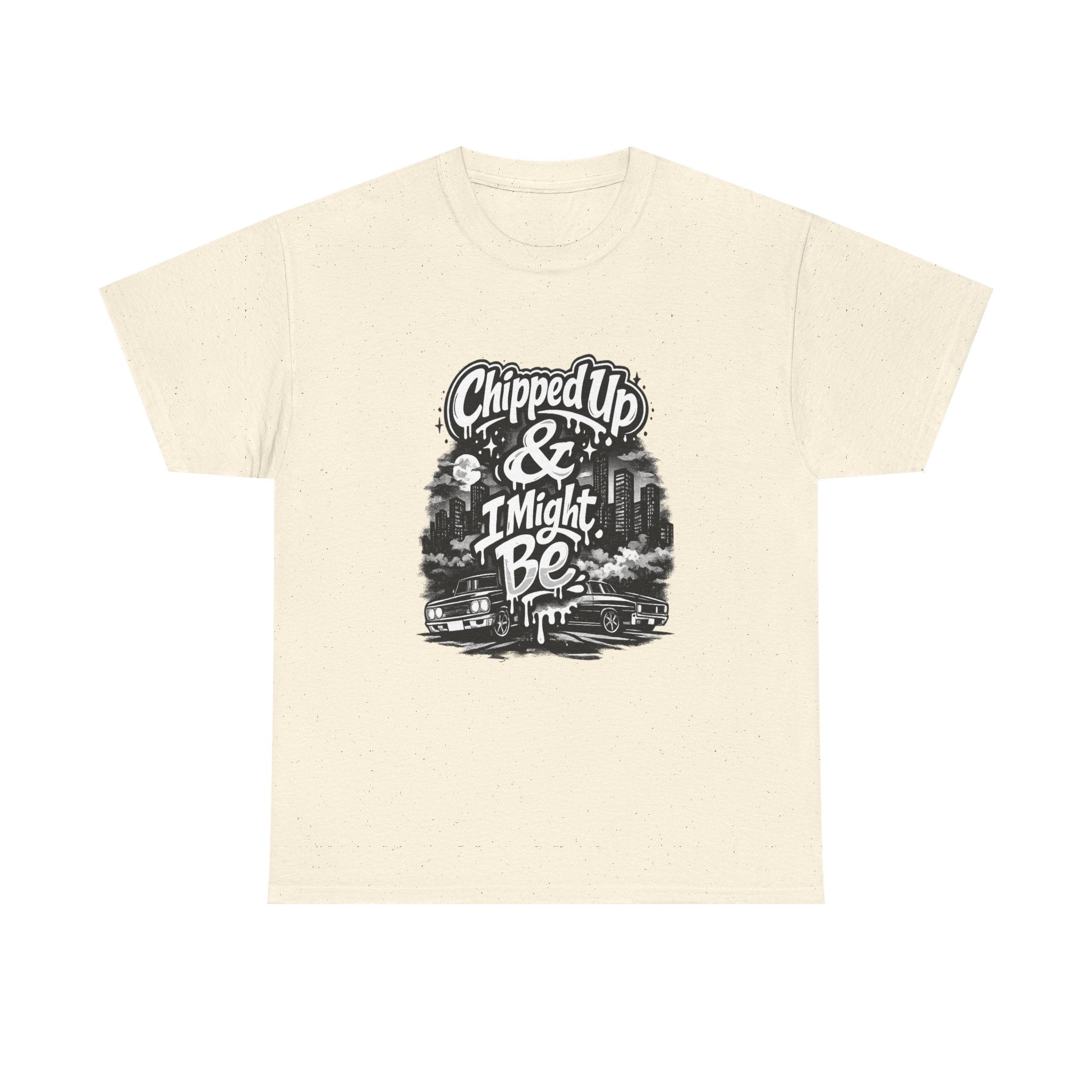 T-Shirt — "Chipped Up & I Might Be" Retro City Graphic Tee