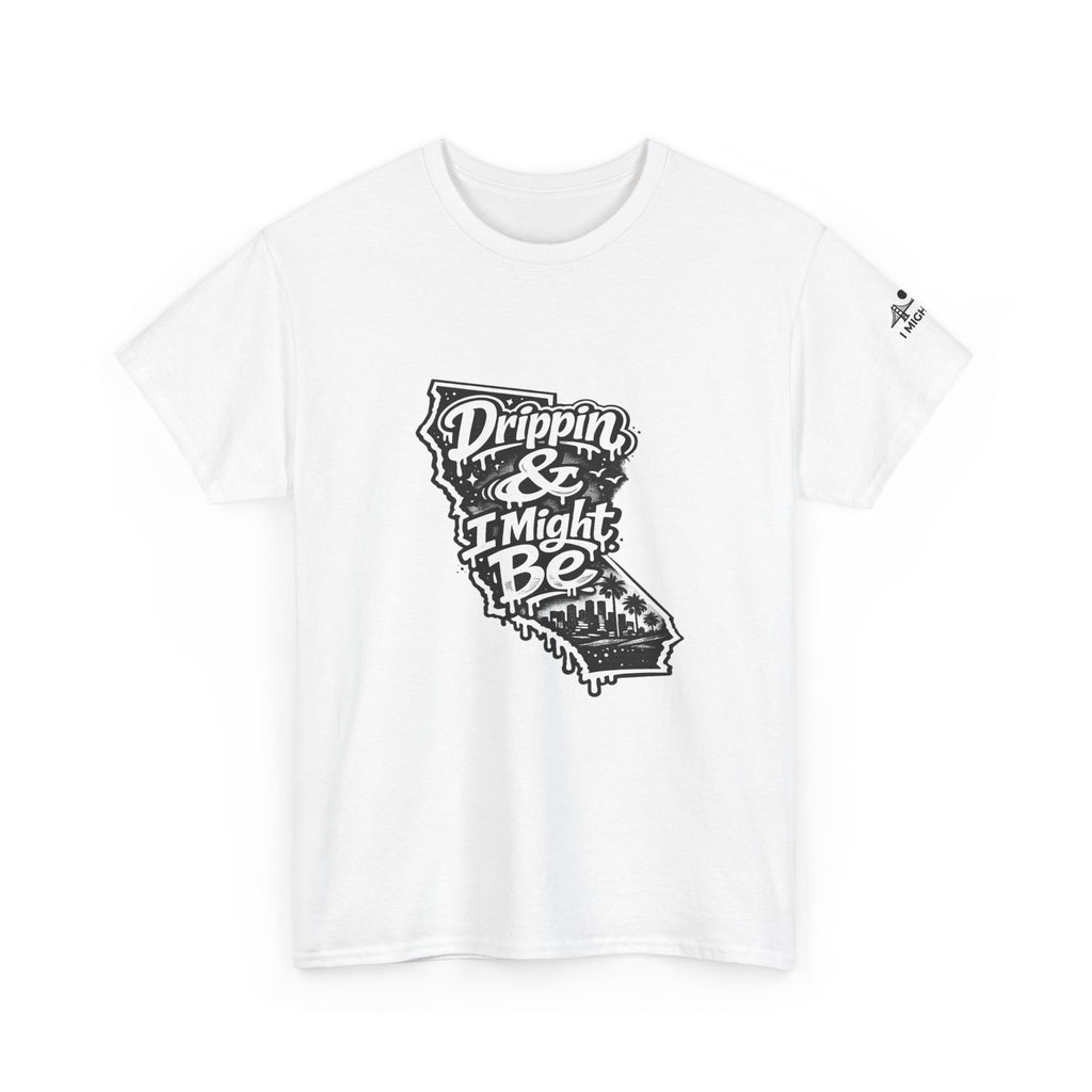 California 'Drippin & I Might Be' Graphic Tee