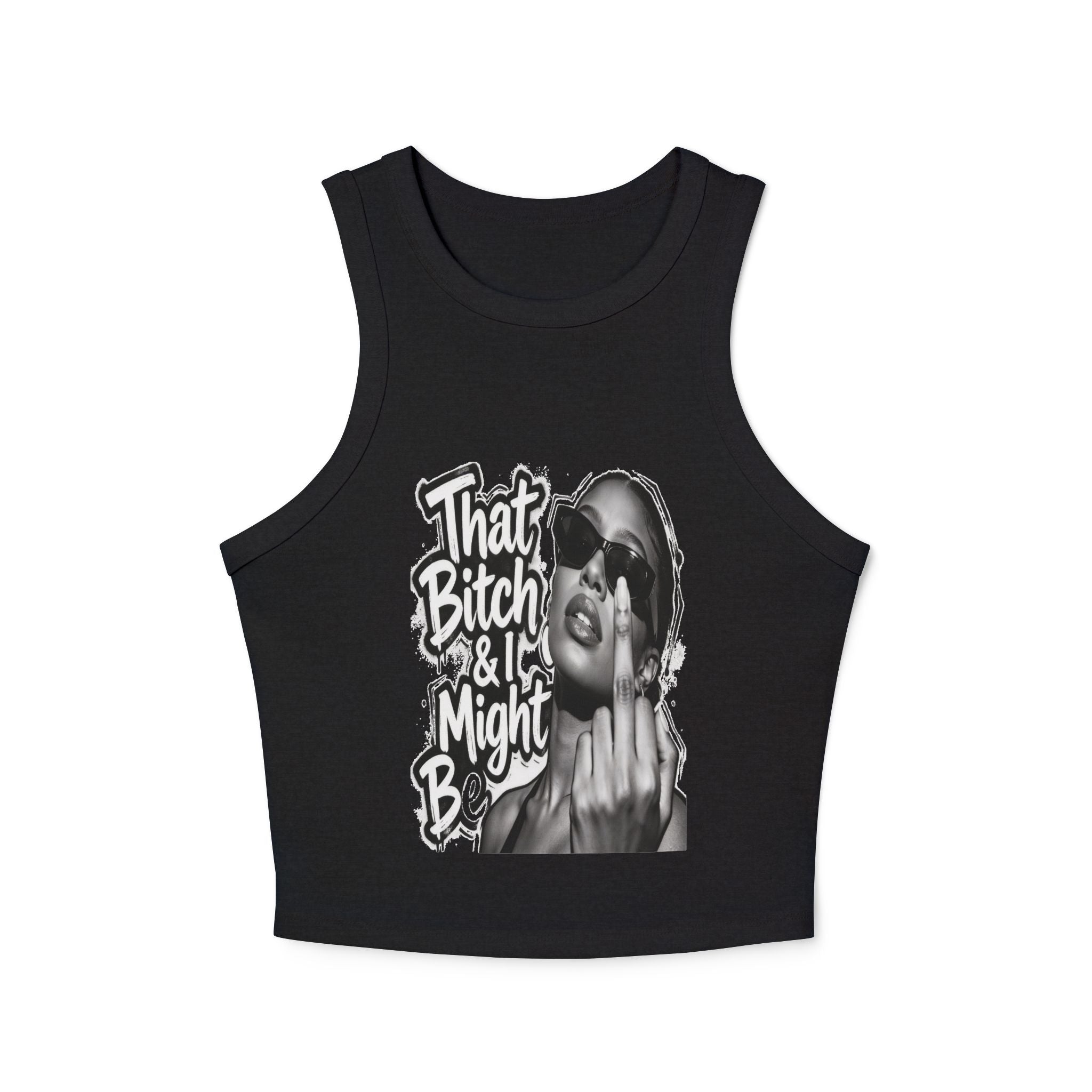 Racer Tank Top — "That Bitch & I Might Be" Graphic Crop Tank