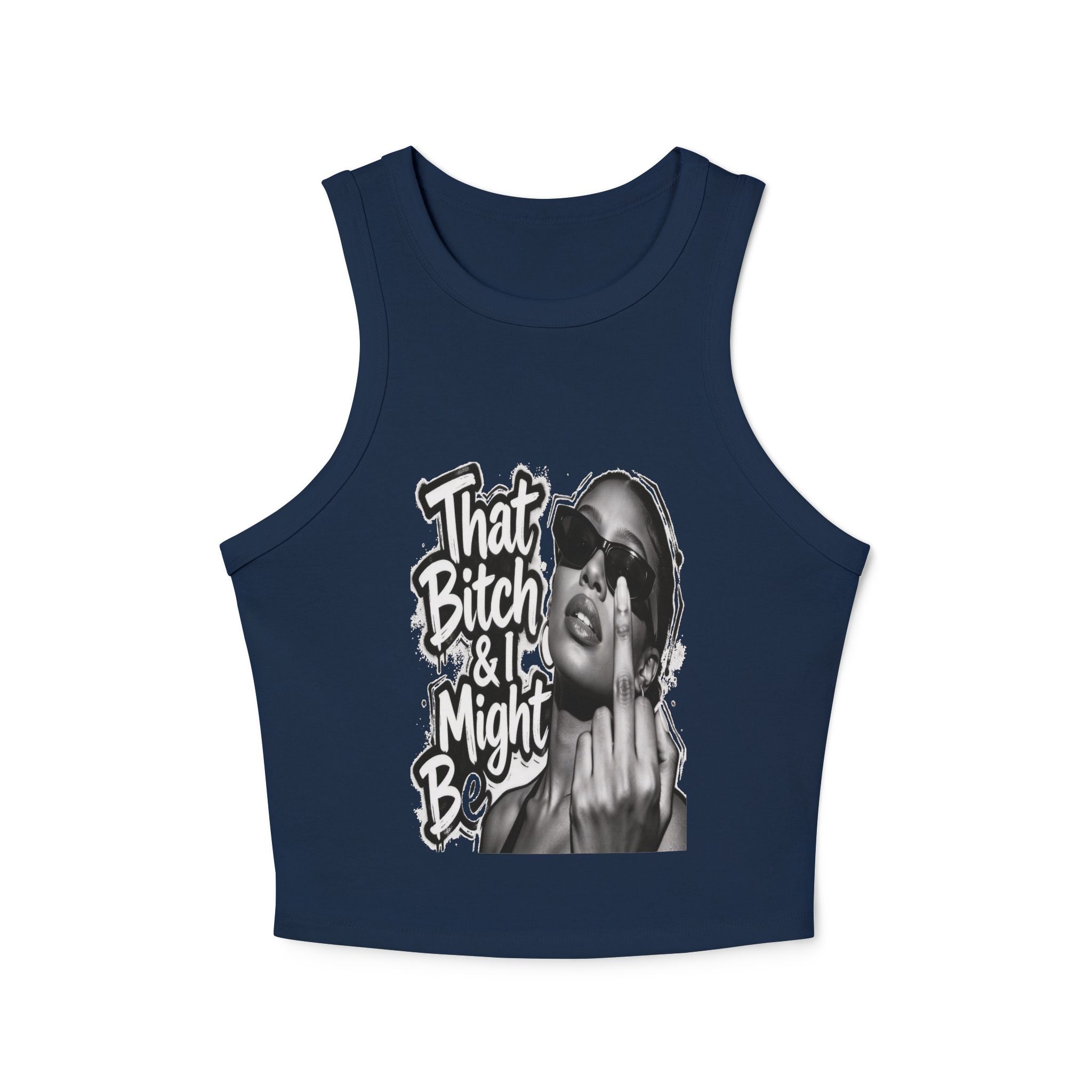 Racer Tank Top — "That Bitch & I Might Be" Graphic Crop Tank