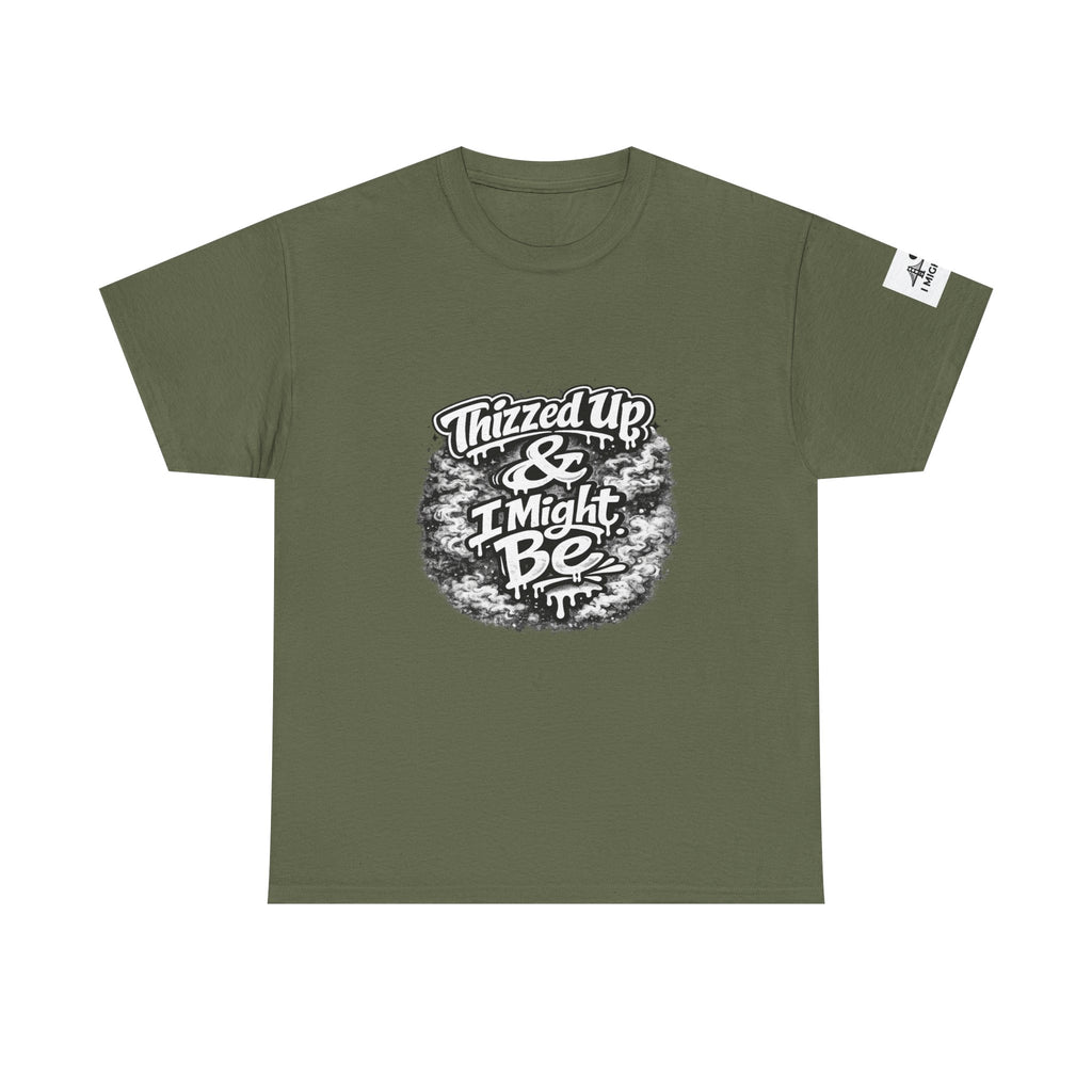 Graphic Tee — “Thizzed Up & I Might Be” Vintage Tie-Dye Style Shirt