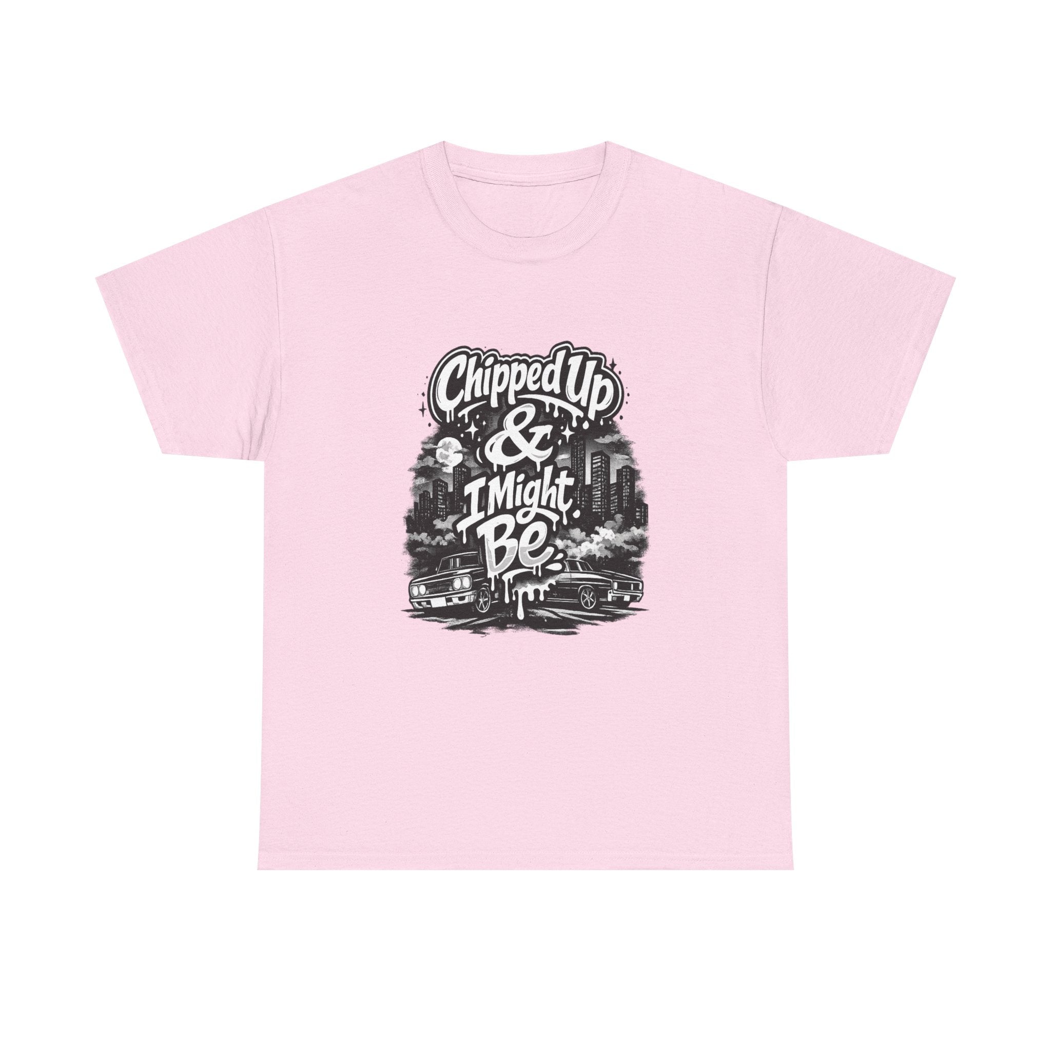 T-Shirt — "Chipped Up & I Might Be" Retro City Graphic Tee