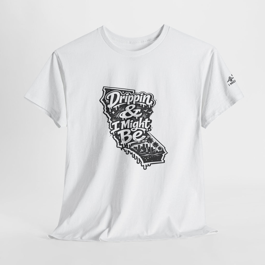 California 'Drippin & I Might Be' Graphic Tee