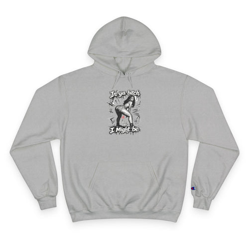 Champion Hoodie — "I Might Be" Graphic Hoodie with Retro Pin-Up Illustration