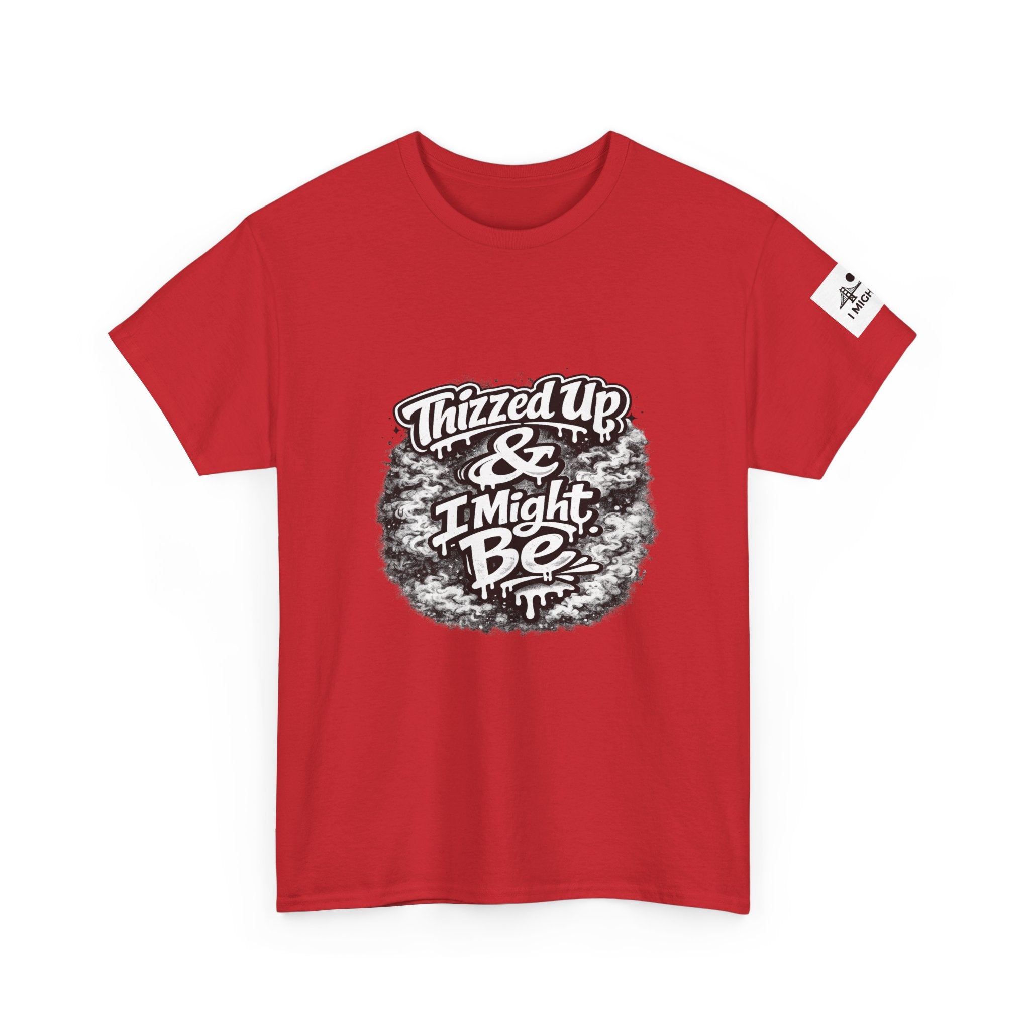 Graphic Tee — “Thizzed Up & I Might Be” Vintage Tie-Dye Style Shirt