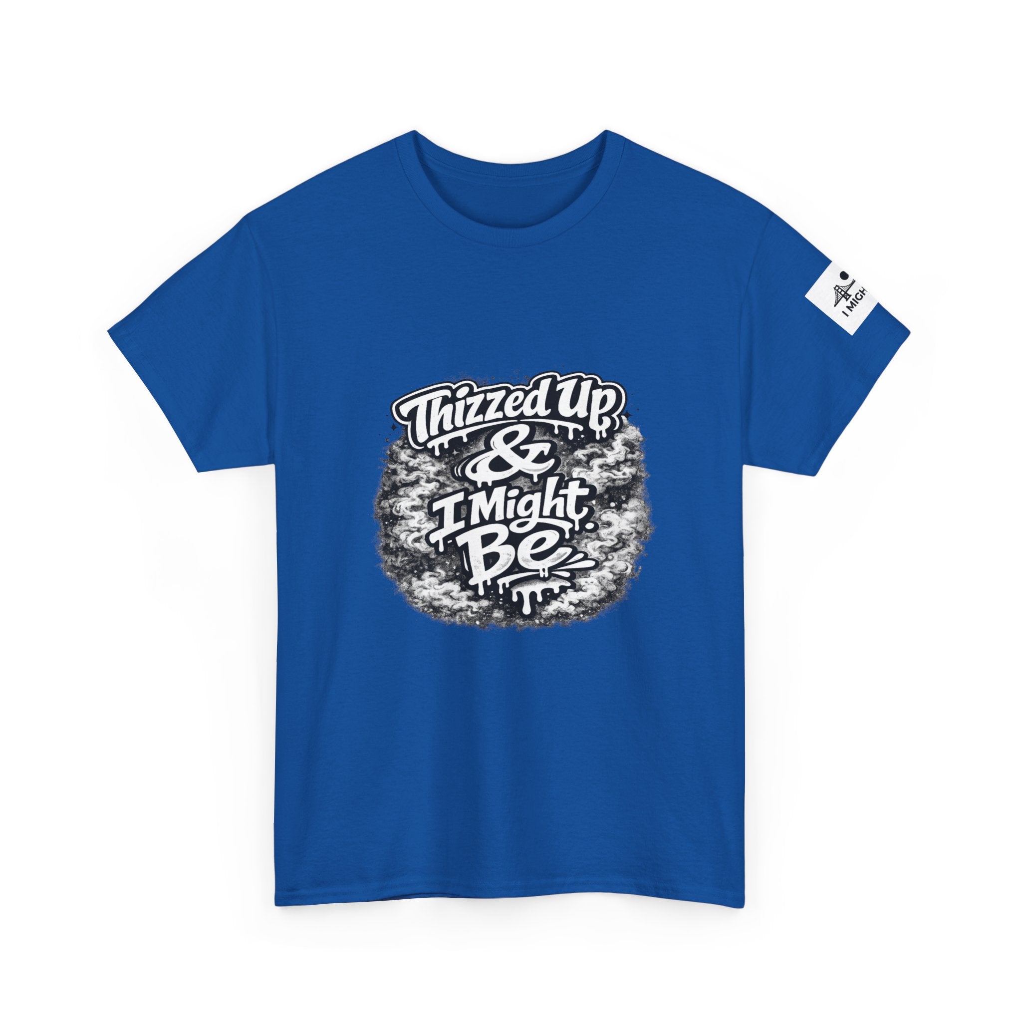 Graphic Tee — “Thizzed Up & I Might Be” Vintage Tie-Dye Style Shirt
