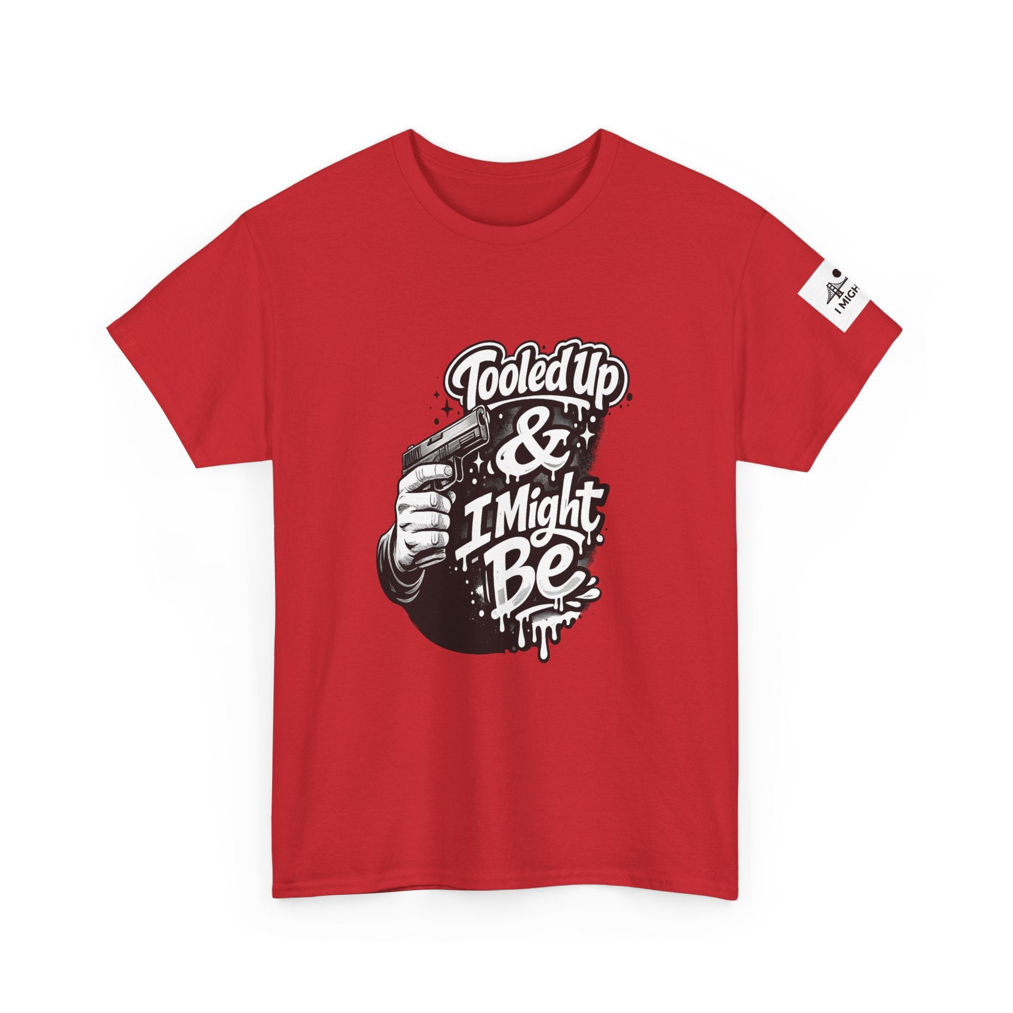 T-Shirt — 'Tooled Up & I Might Be' Mechanic Garage Tee