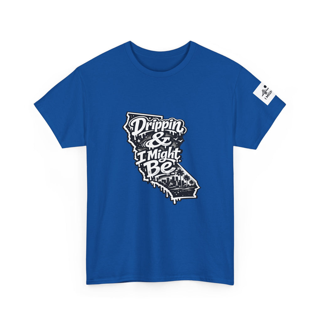 California 'Drippin & I Might Be' Graphic Tee