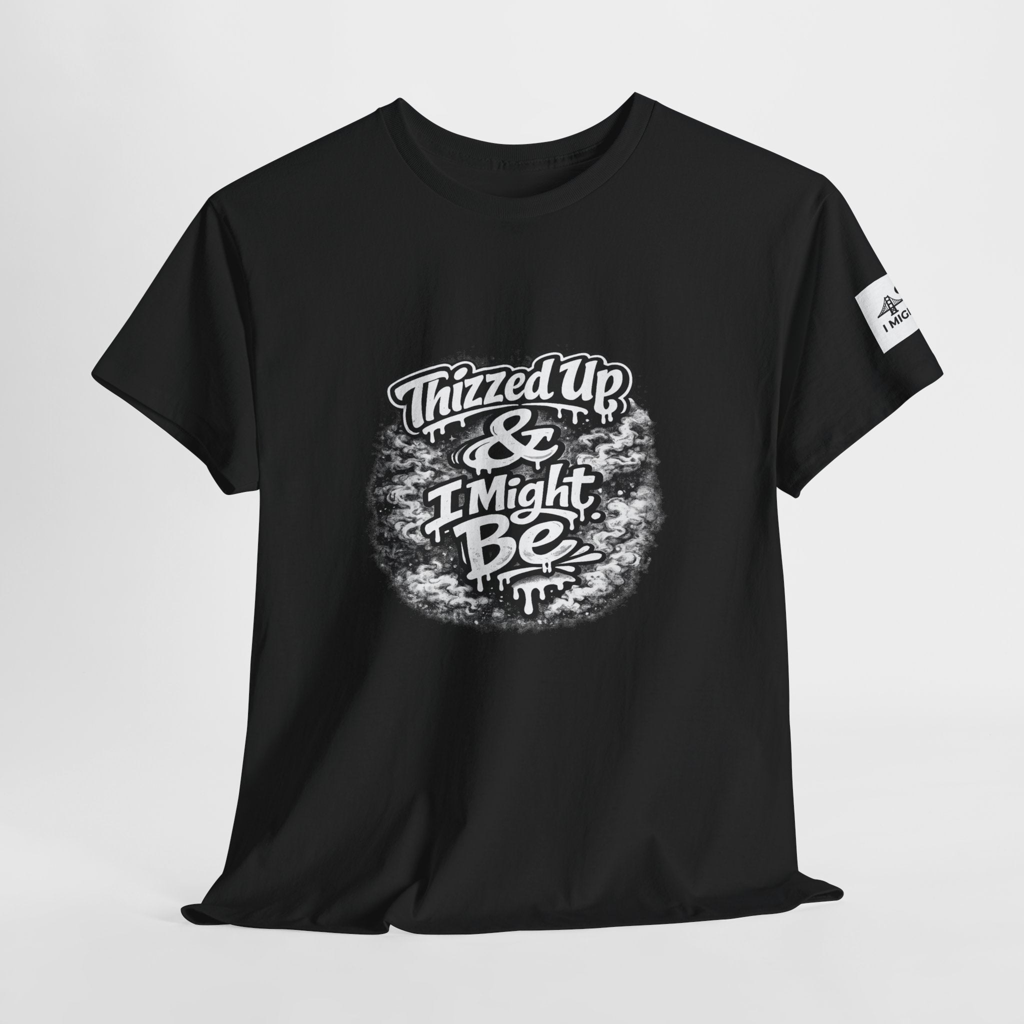 Graphic Tee — “Thizzed Up & I Might Be” Vintage Tie-Dye Style Shirt