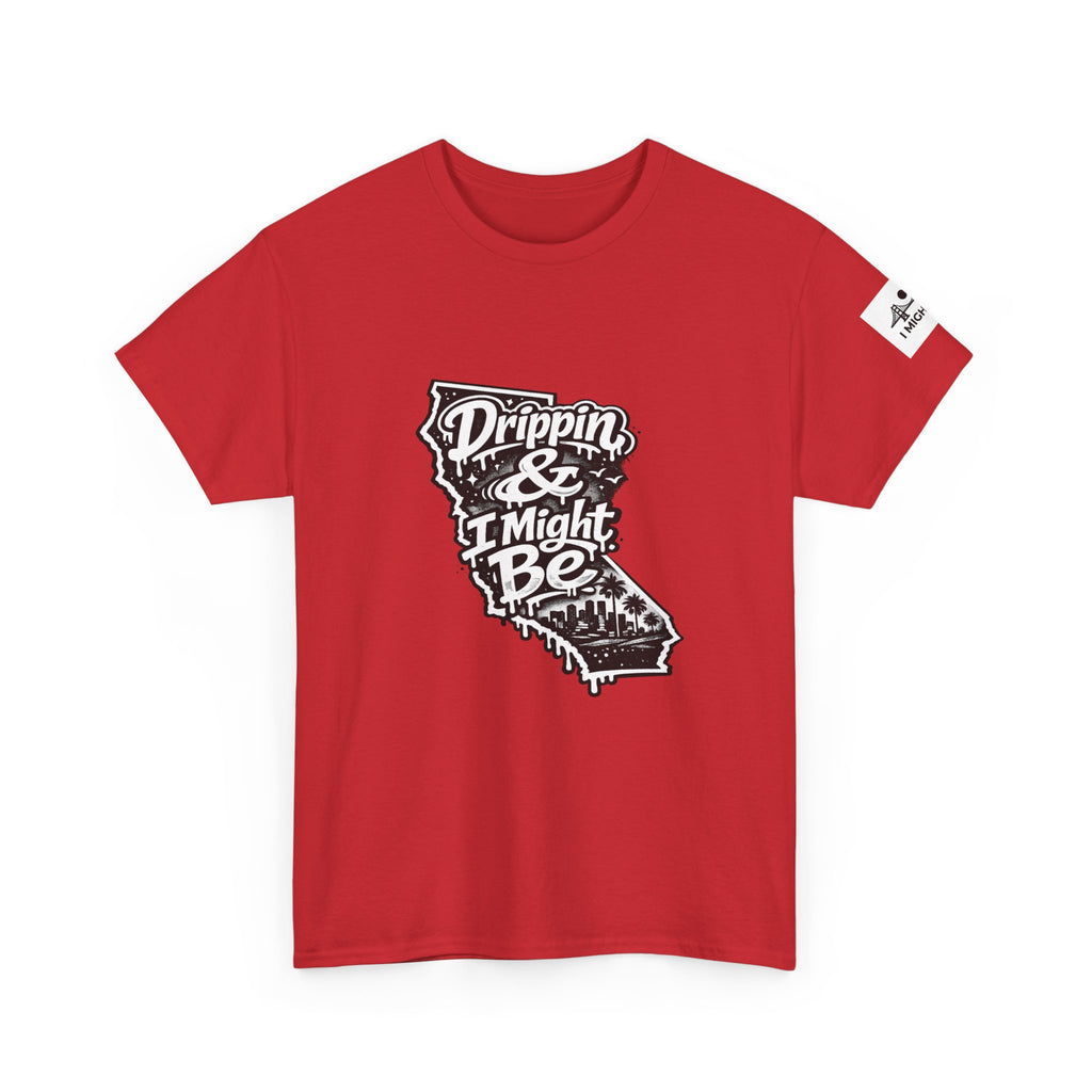 California 'Drippin & I Might Be' Graphic Tee