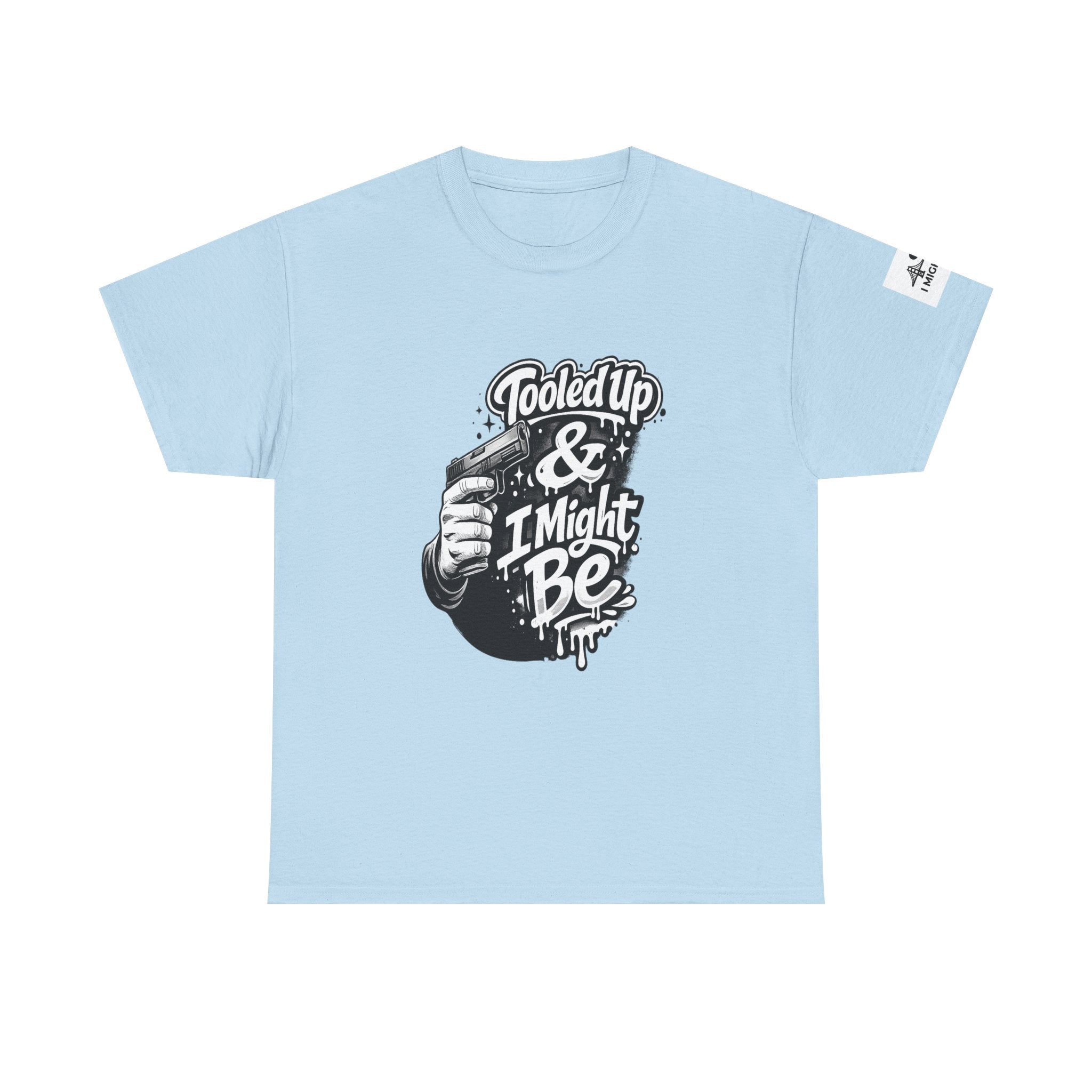 T-Shirt — 'Tooled Up & I Might Be' Mechanic Garage Tee