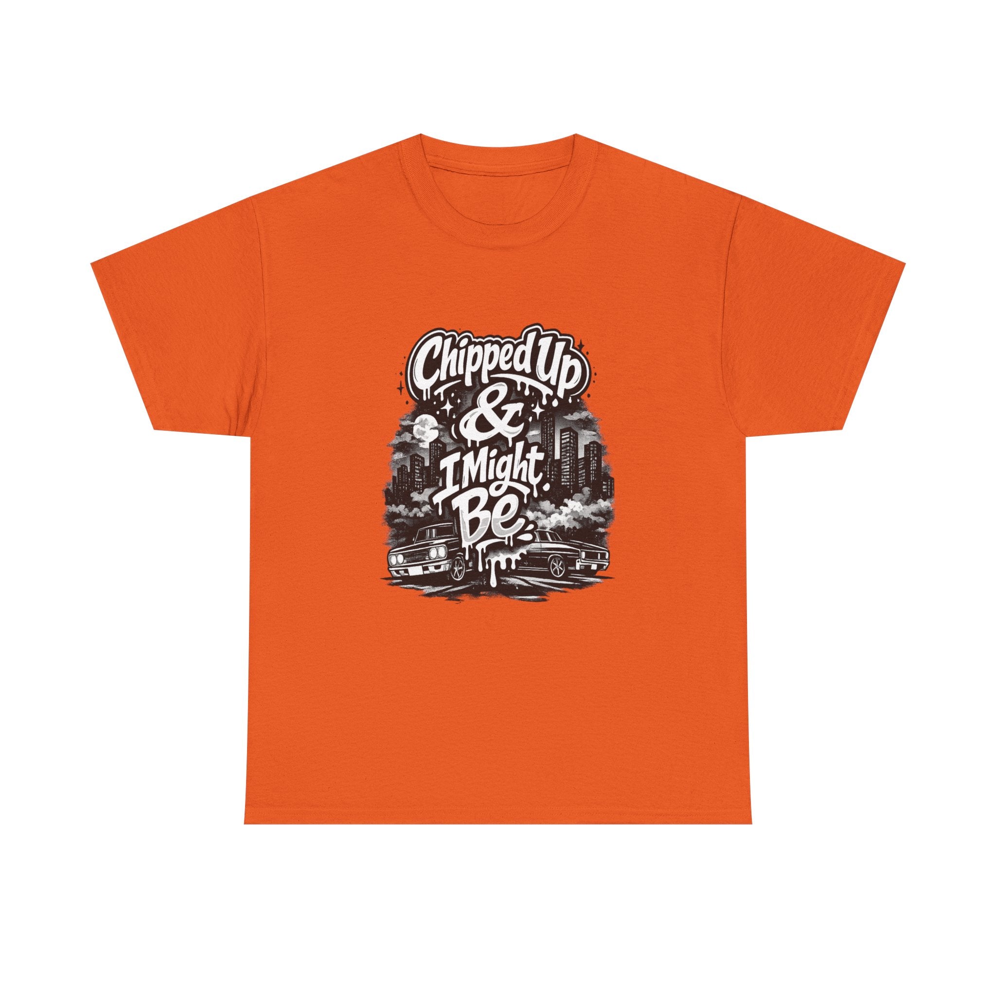 T-Shirt — "Chipped Up & I Might Be" Retro City Graphic Tee