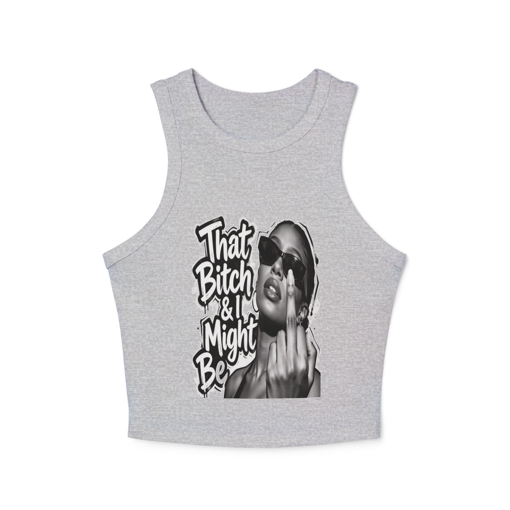 Racer Tank Top — "That Bitch & I Might Be" Graphic Crop Tank