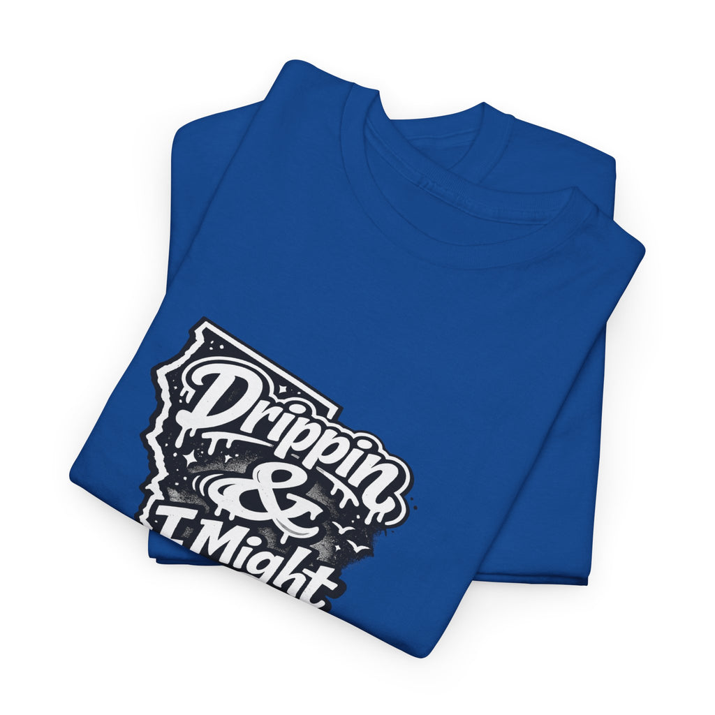 California 'Drippin & I Might Be' Graphic Tee