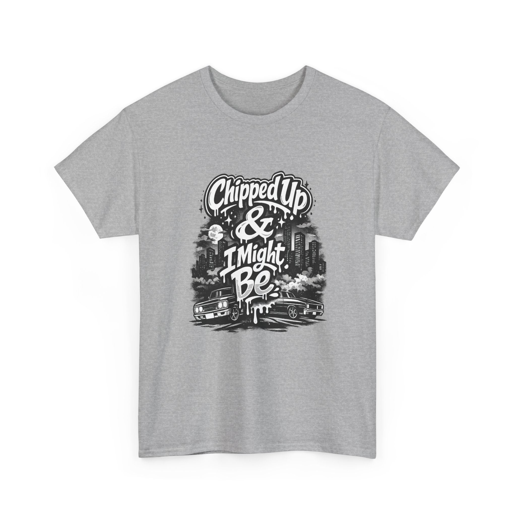 T-Shirt — "Chipped Up & I Might Be" Retro City Graphic Tee