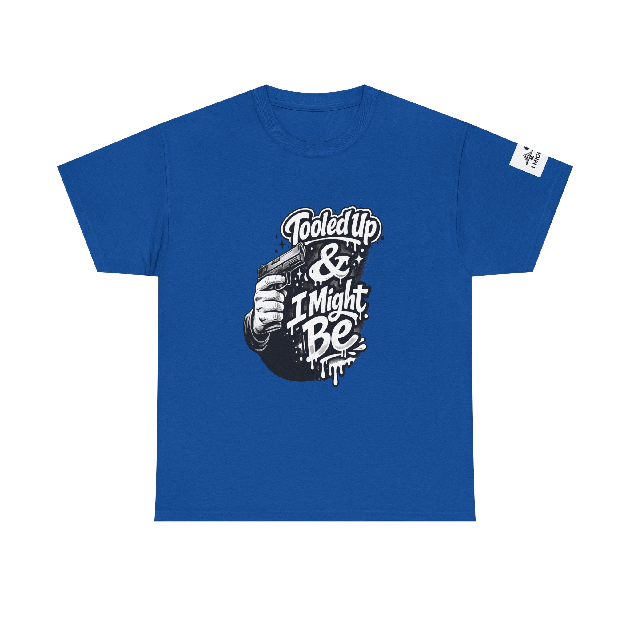 T-Shirt — 'Tooled Up & I Might Be' Mechanic Garage Tee