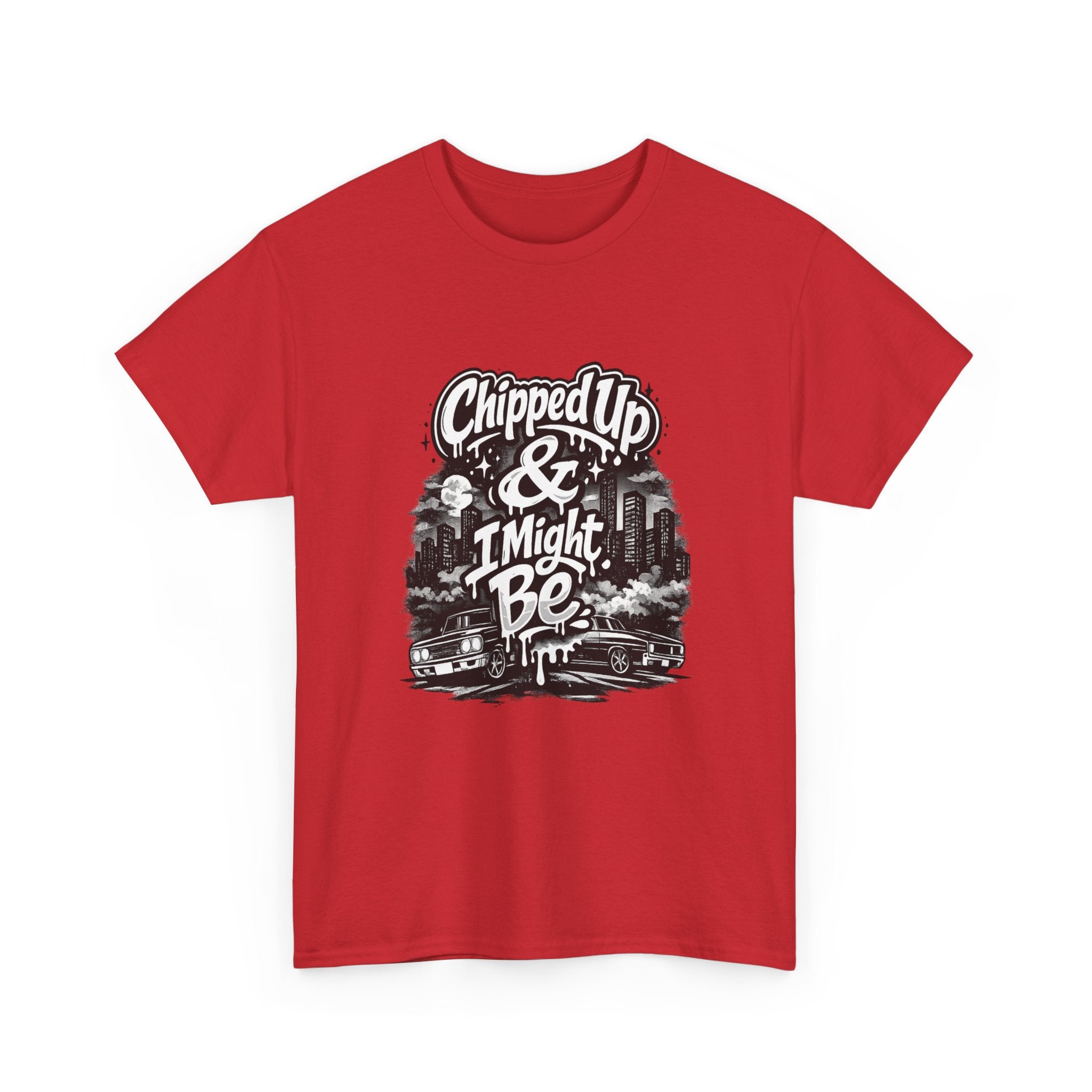 T-Shirt — "Chipped Up & I Might Be" Retro City Graphic Tee