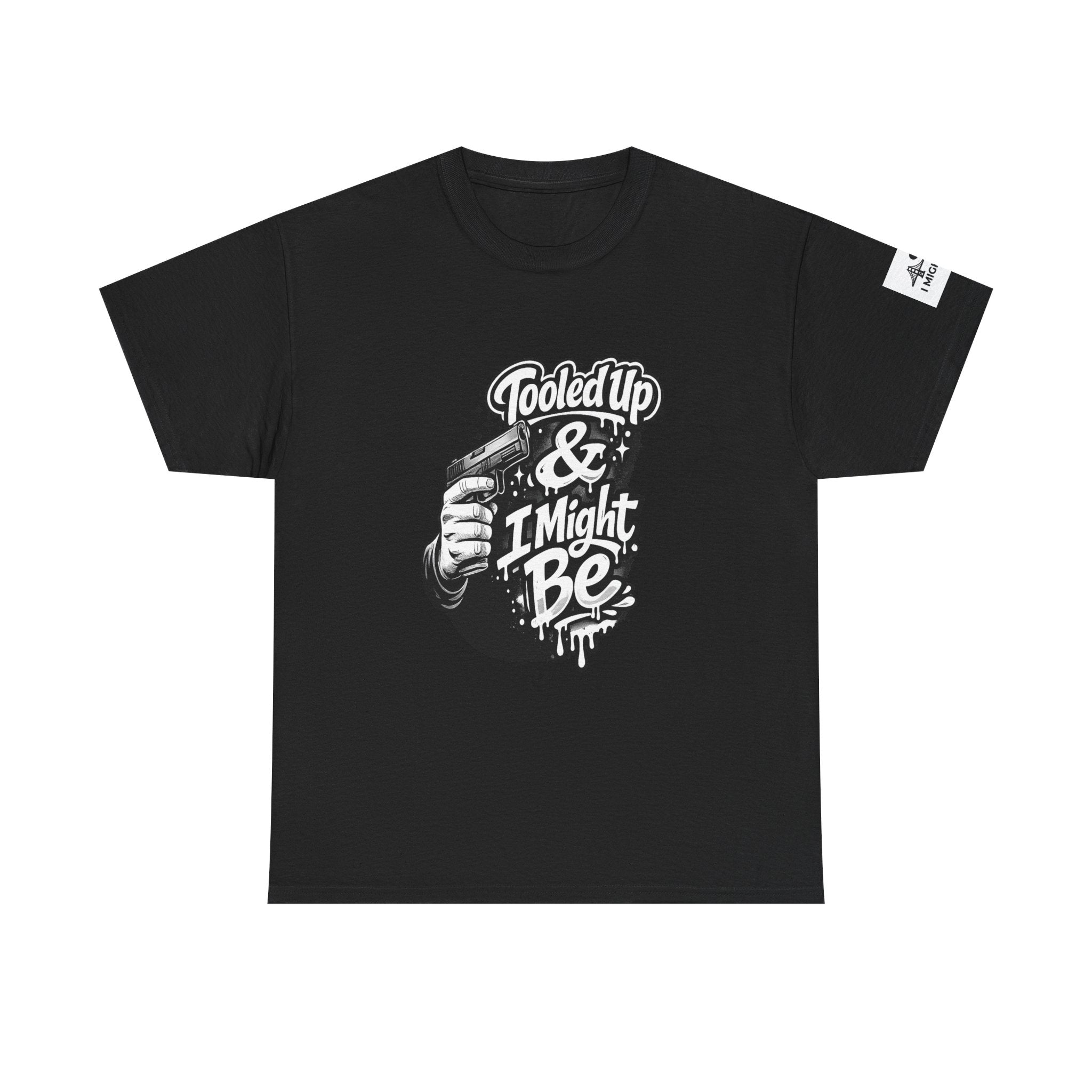 T-Shirt — 'Tooled Up & I Might Be' Mechanic Garage Tee