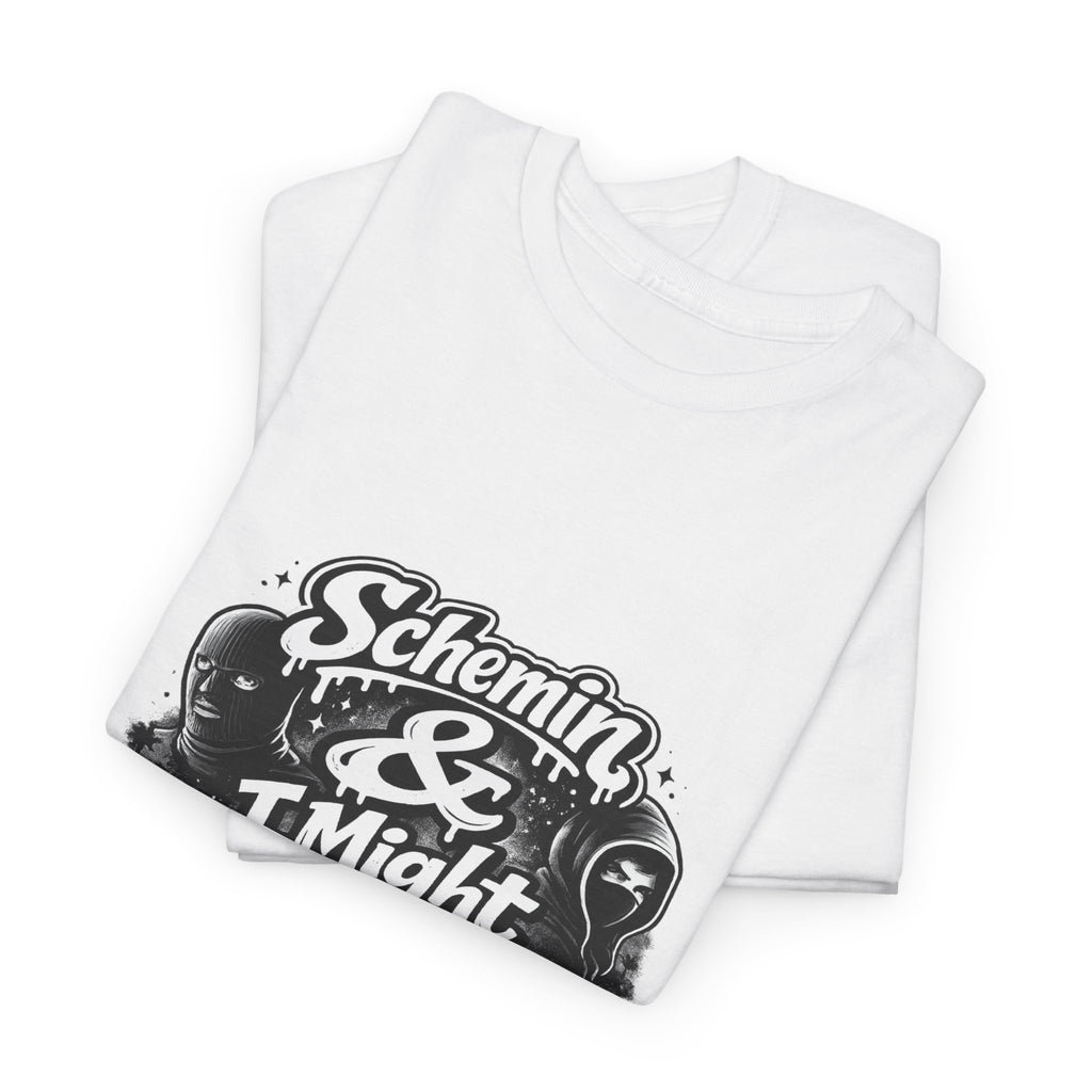 Schemin' & I Might Be Tee — Retro Script Graphic T-Shirt