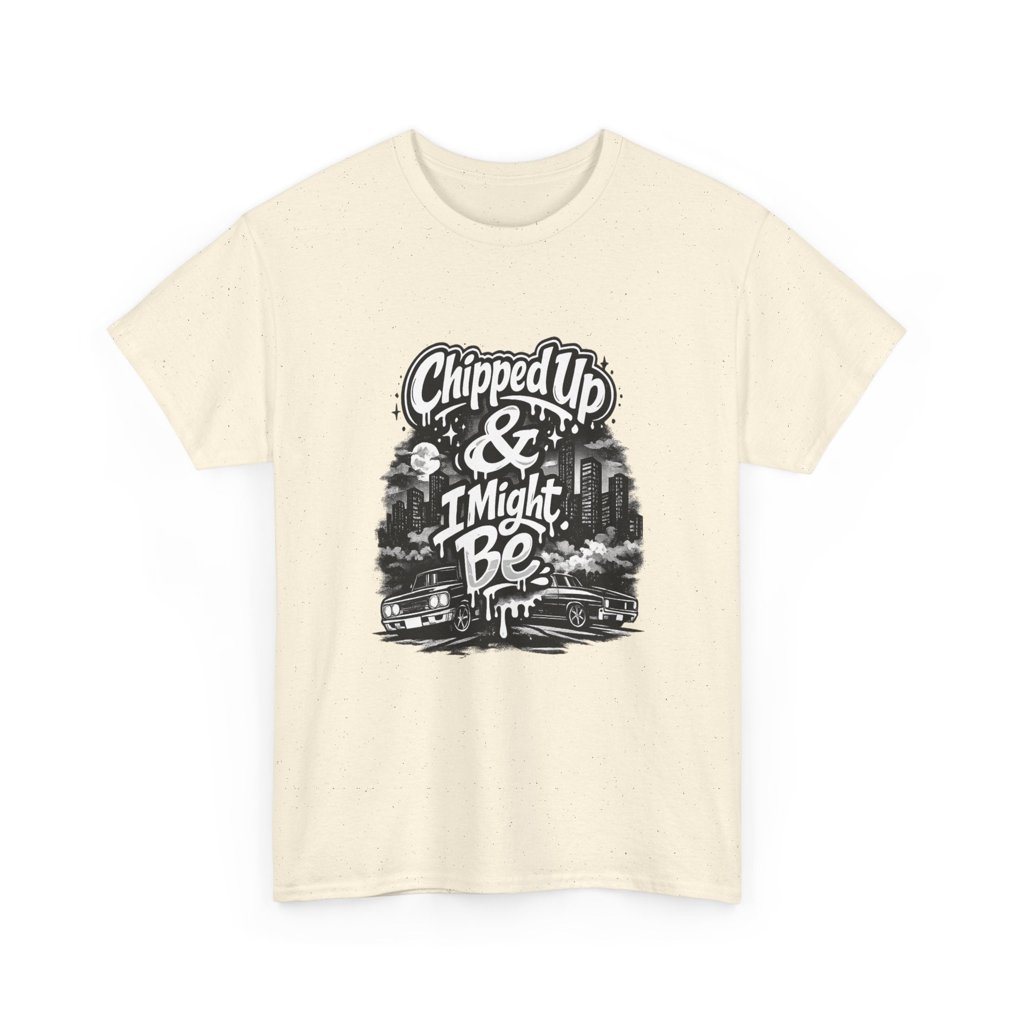 T-Shirt — "Chipped Up & I Might Be" Retro City Graphic Tee