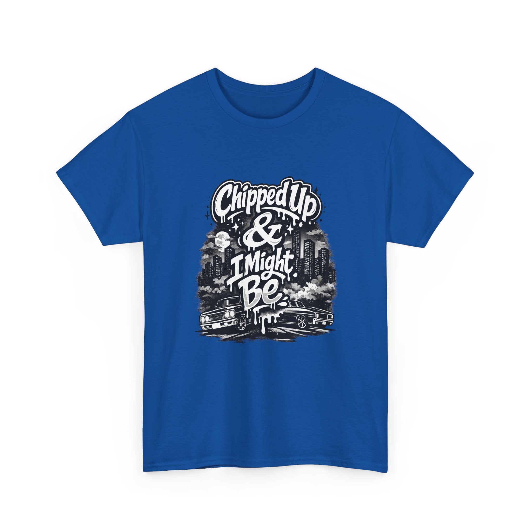 T-Shirt — "Chipped Up & I Might Be" Retro City Graphic Tee