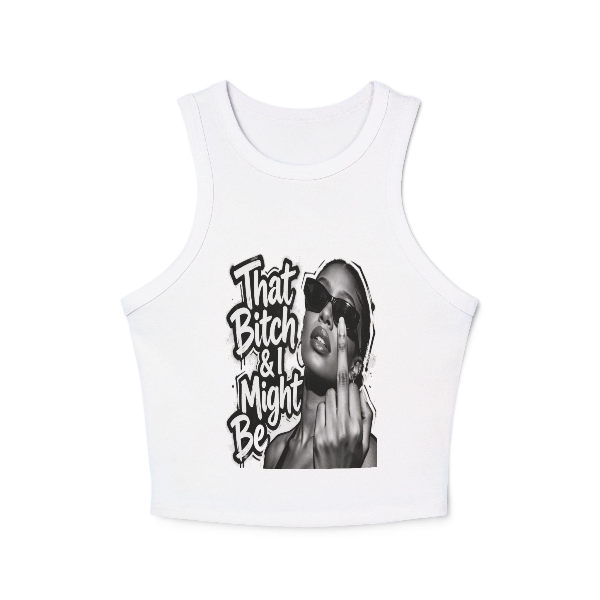 Racer Tank Top — "That Bitch & I Might Be" Graphic Crop Tank
