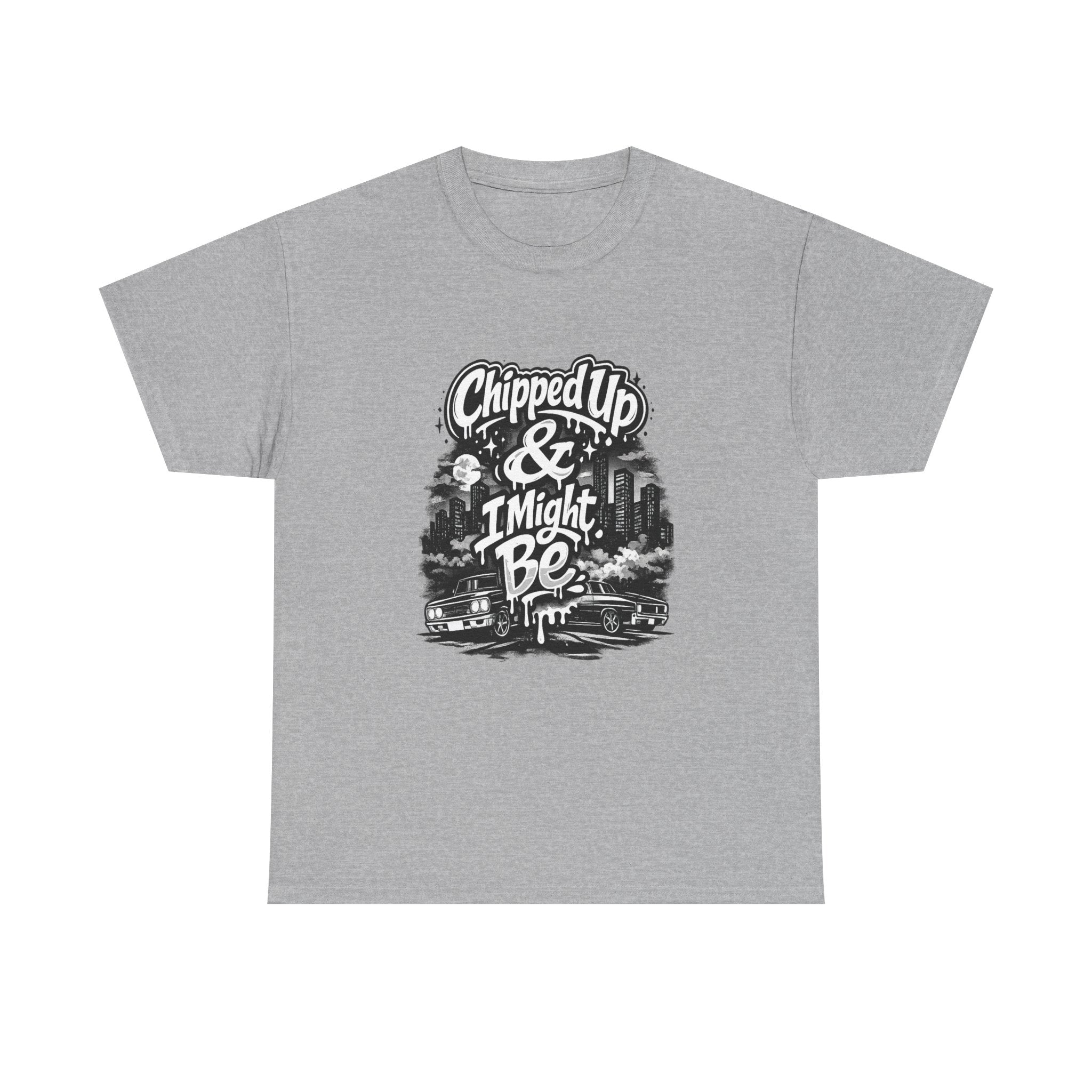 T-Shirt — "Chipped Up & I Might Be" Retro City Graphic Tee
