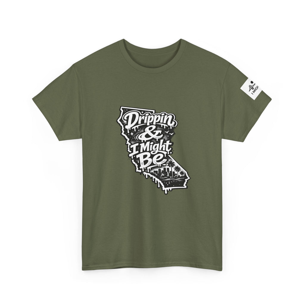 California 'Drippin & I Might Be' Graphic Tee