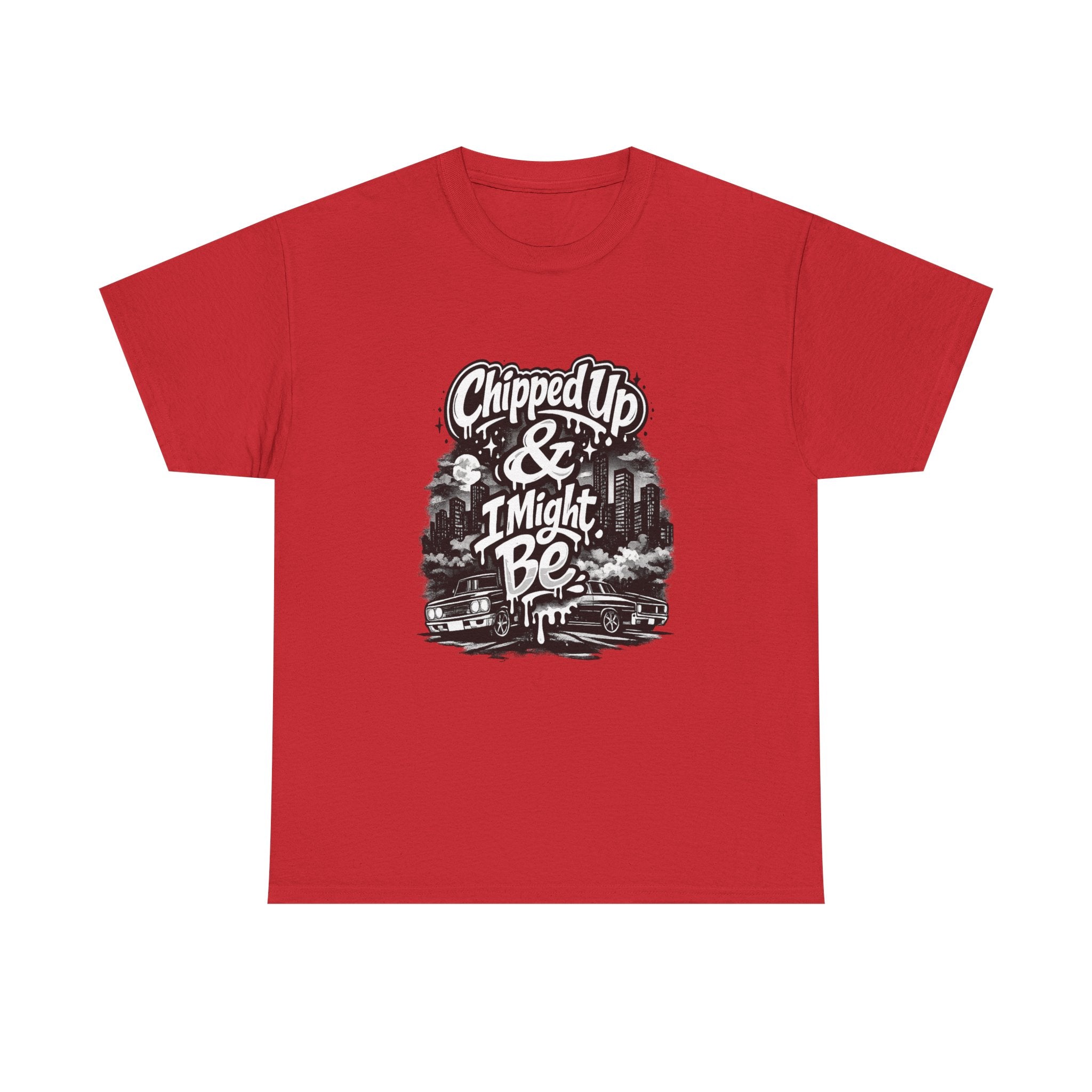 T-Shirt — "Chipped Up & I Might Be" Retro City Graphic Tee
