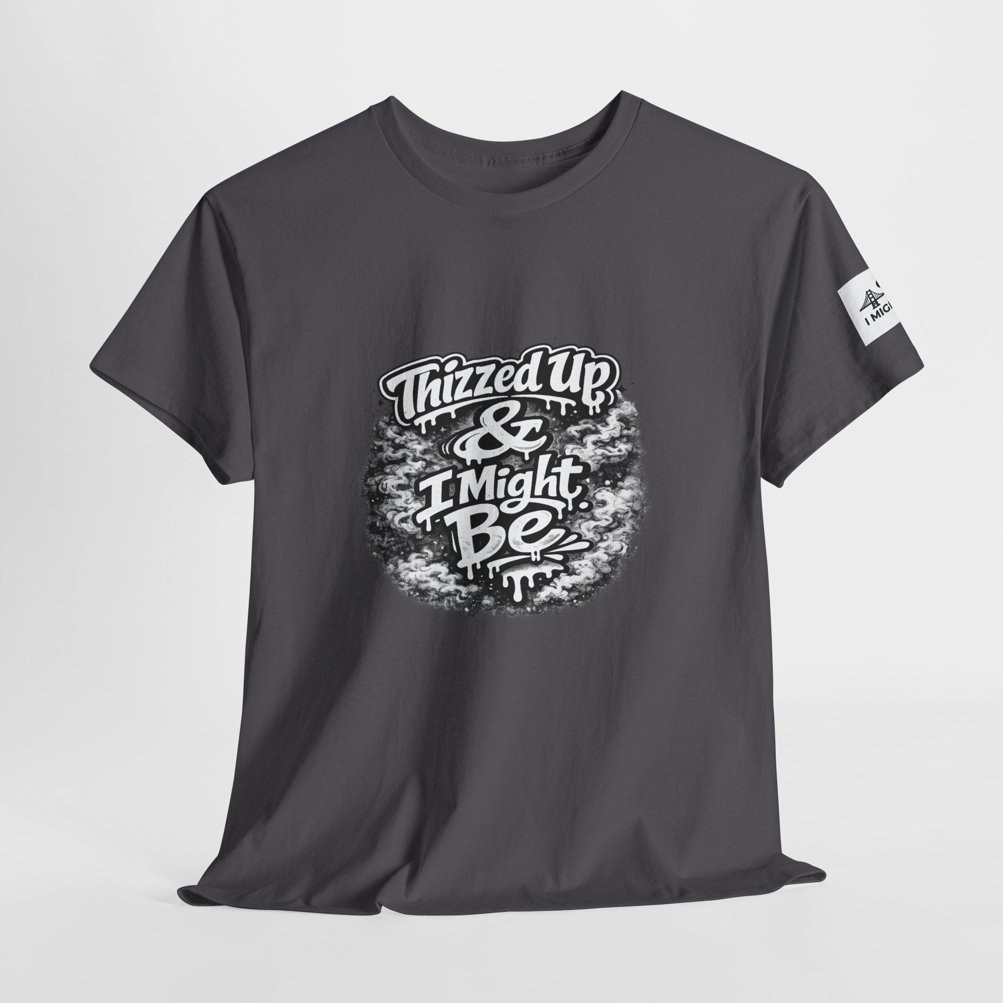 Graphic Tee — “Thizzed Up & I Might Be” Vintage Tie-Dye Style Shirt
