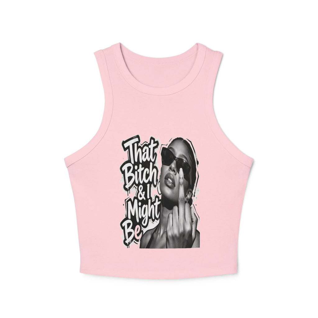 Racer Tank Top — "That Bitch & I Might Be" Graphic Crop Tank