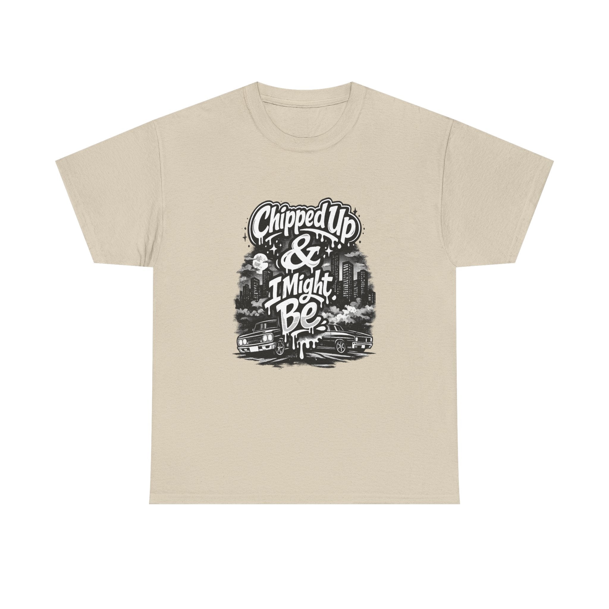 T-Shirt — "Chipped Up & I Might Be" Retro City Graphic Tee