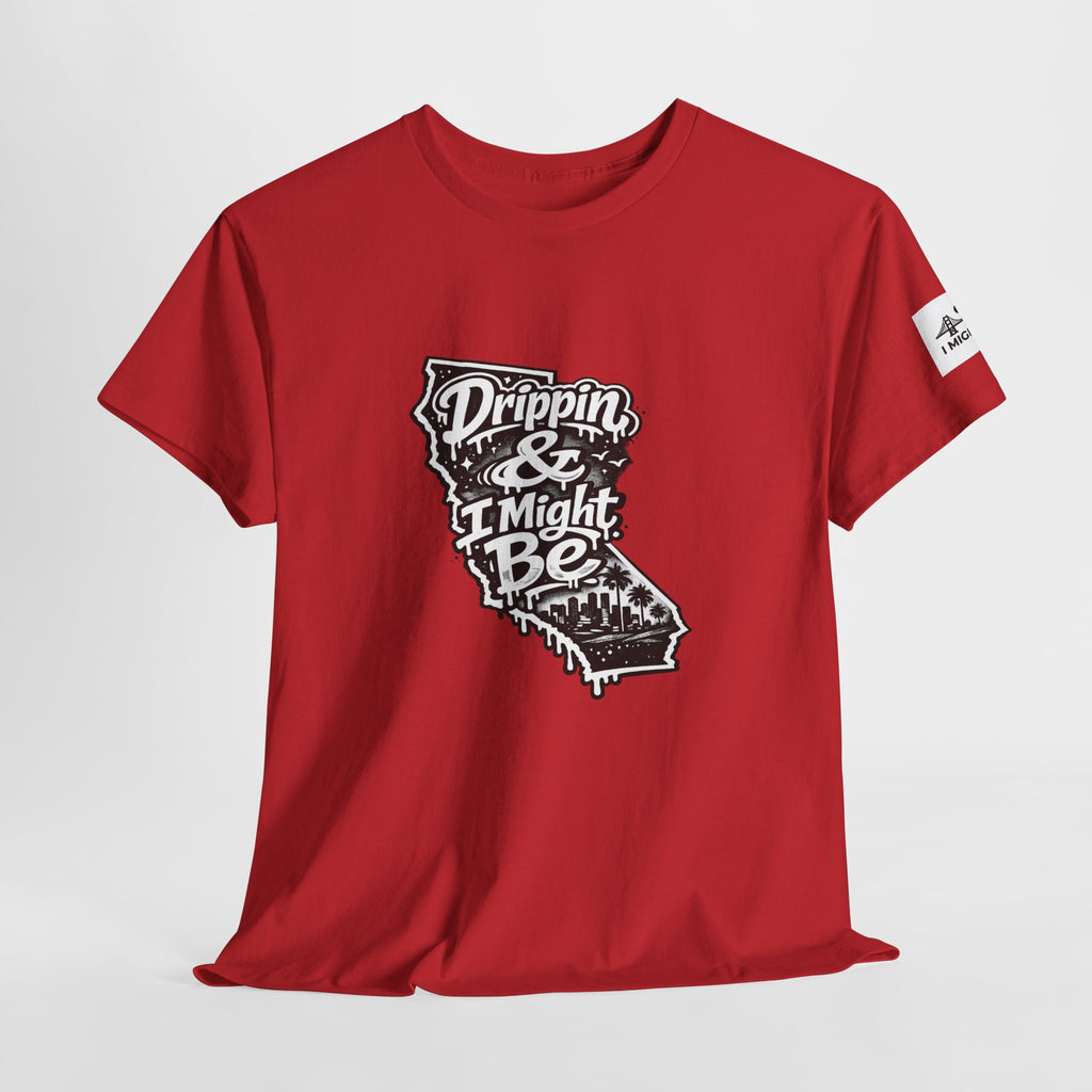 California 'Drippin & I Might Be' Graphic Tee