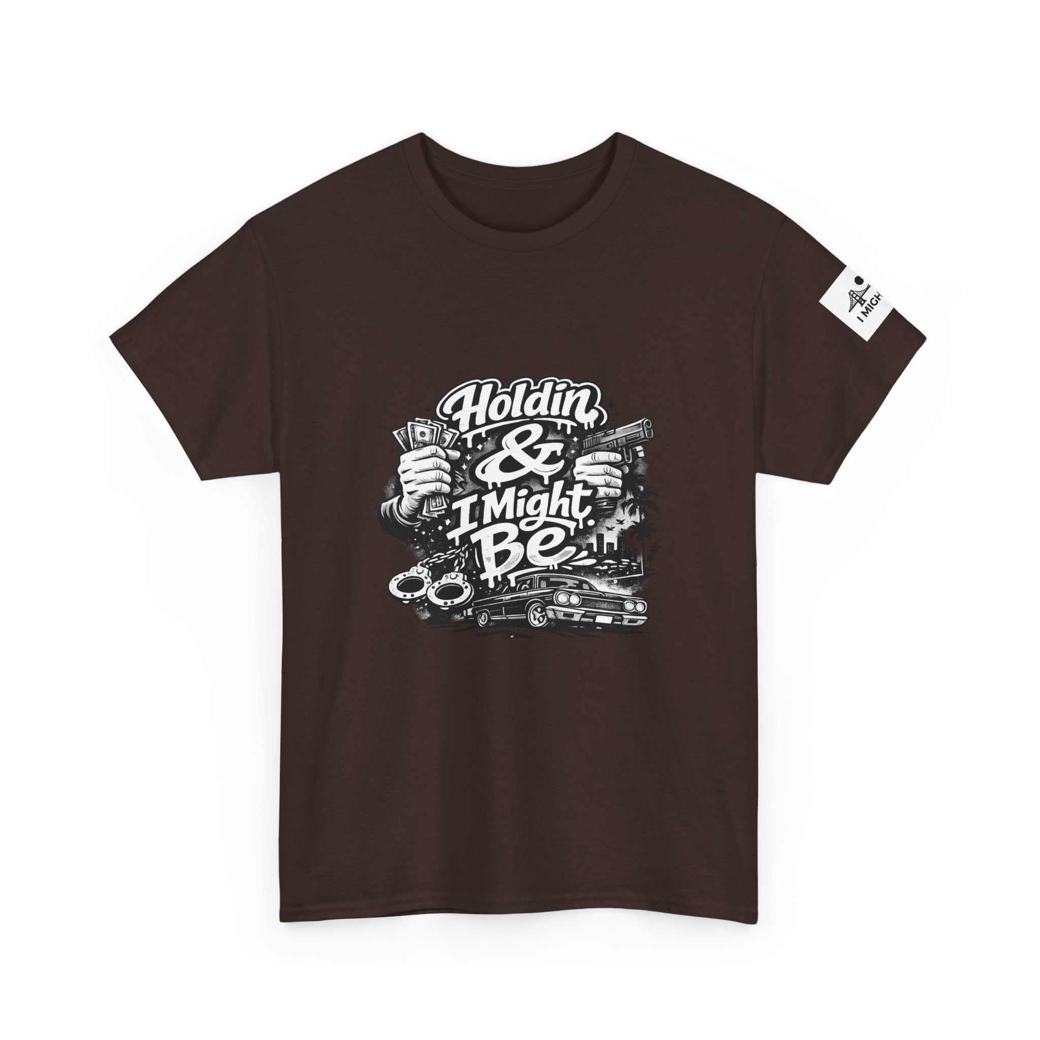Unisex Heavy Cotton Tee Holdin & I Might Be
