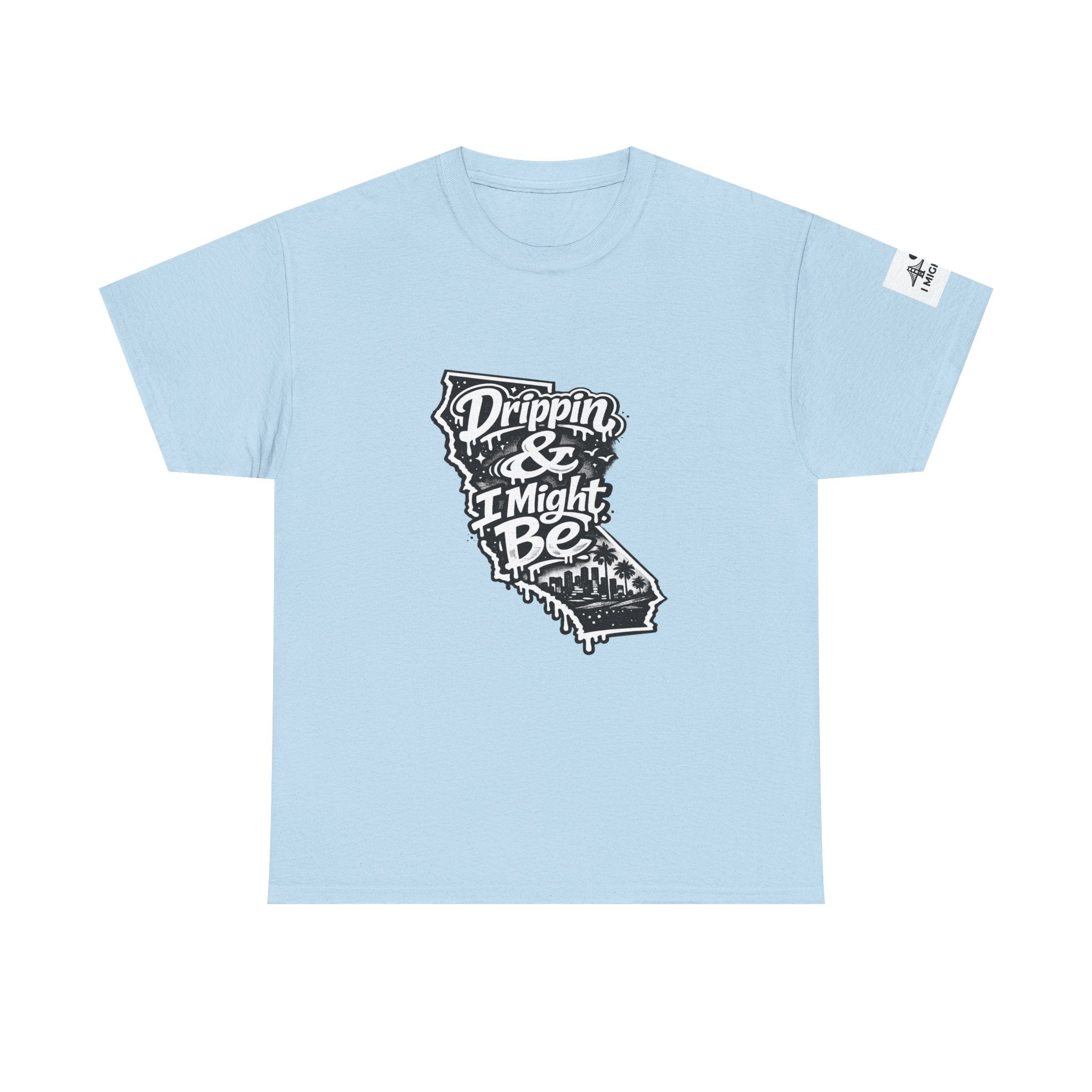 California 'Drippin & I Might Be' Graphic Tee