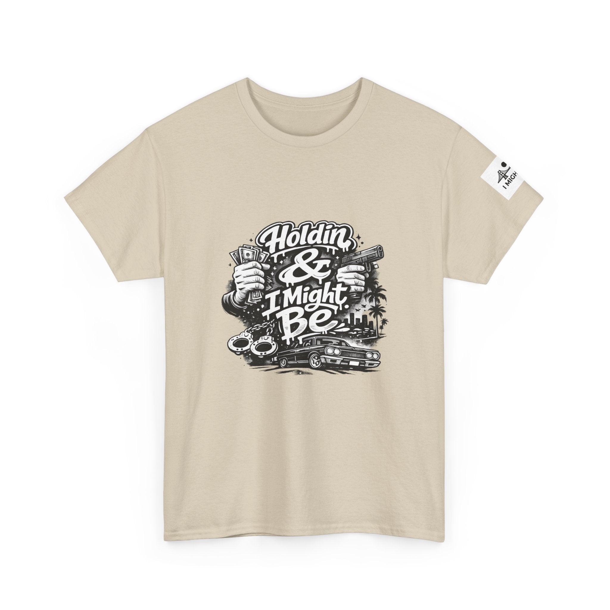 Unisex Heavy Cotton Tee Holdin & I Might Be