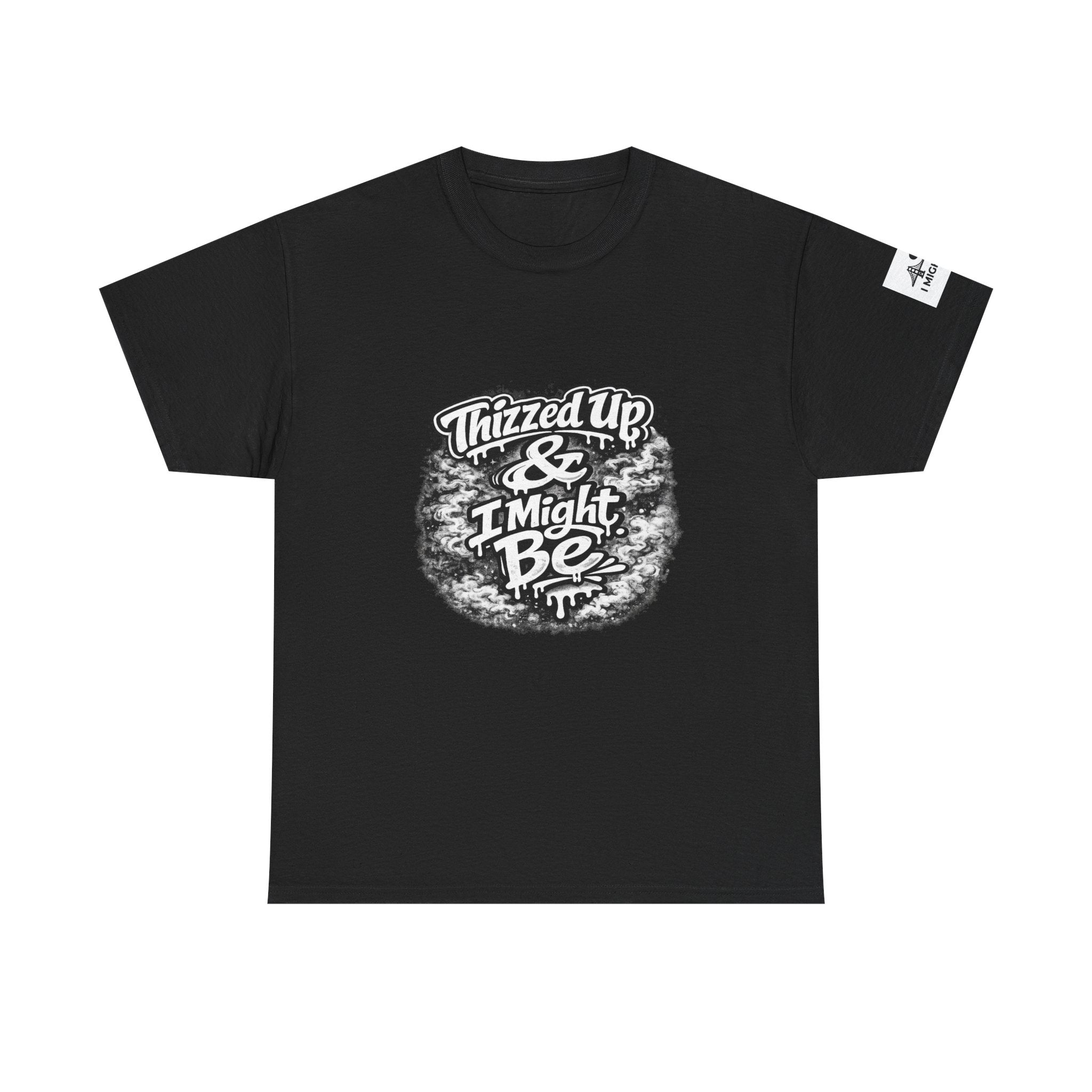 Graphic Tee — “Thizzed Up & I Might Be” Vintage Tie-Dye Style Shirt