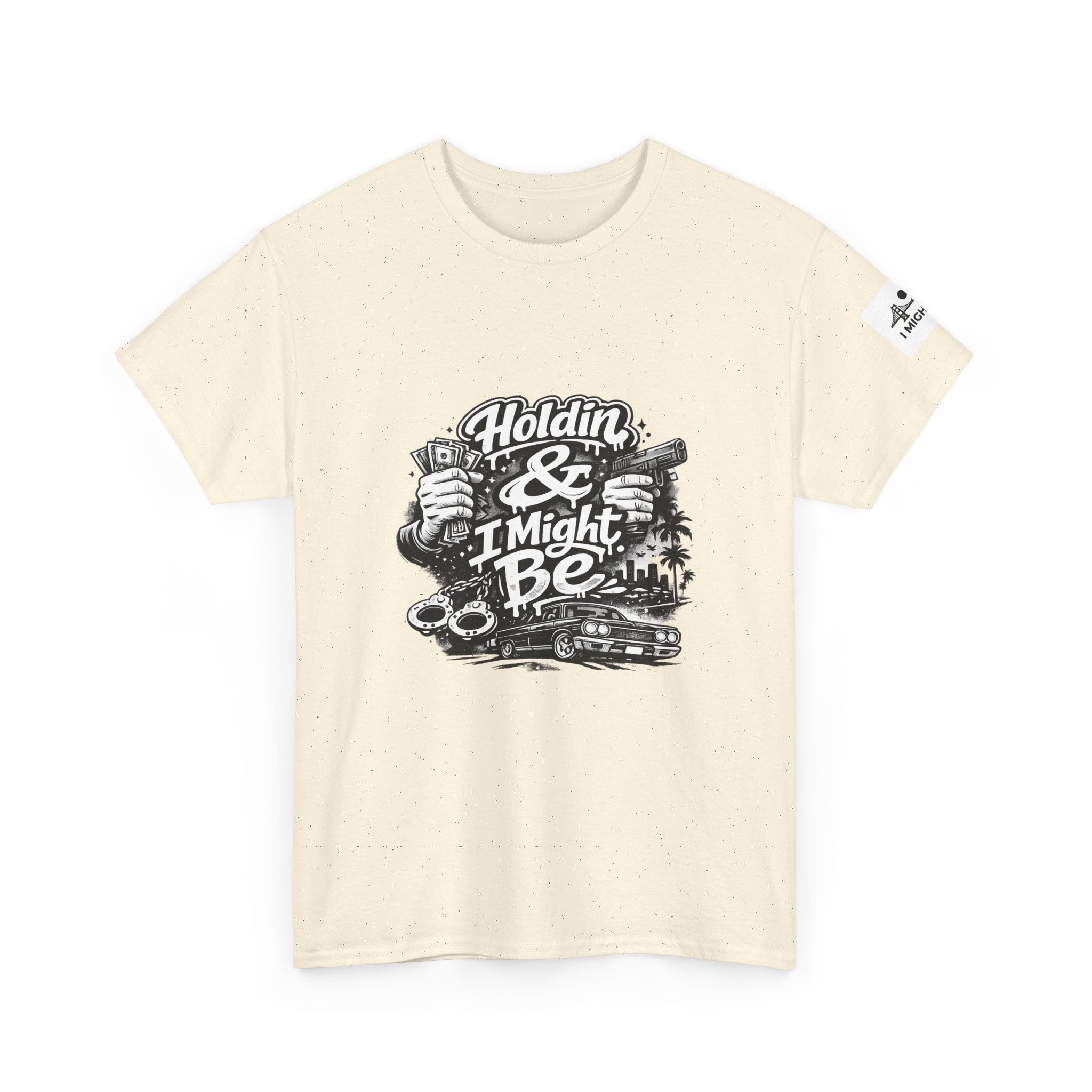 Unisex Heavy Cotton Tee Holdin & I Might Be
